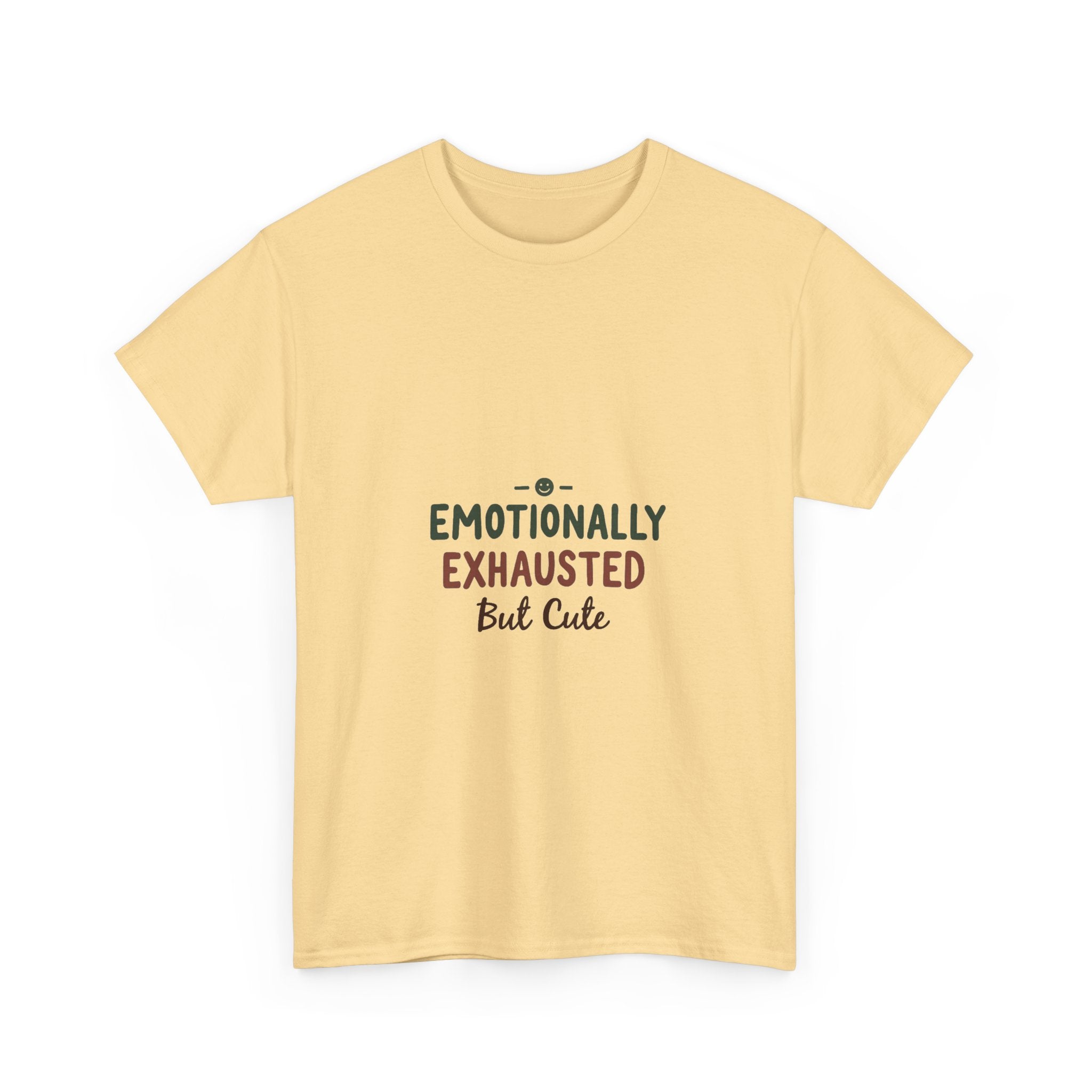 'Emotionally Exhausted But Cute' T-Shirt