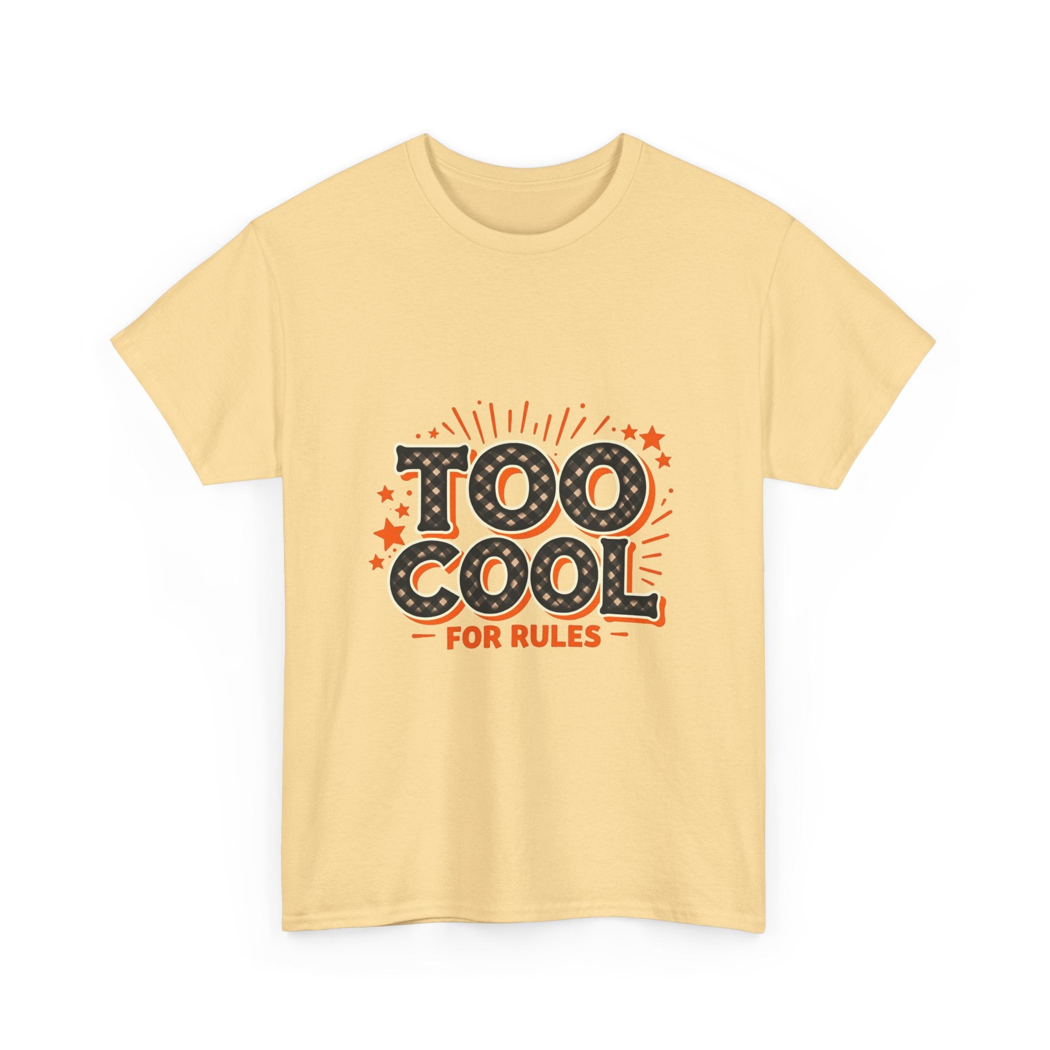 Too Cool For Rules T-Shirt