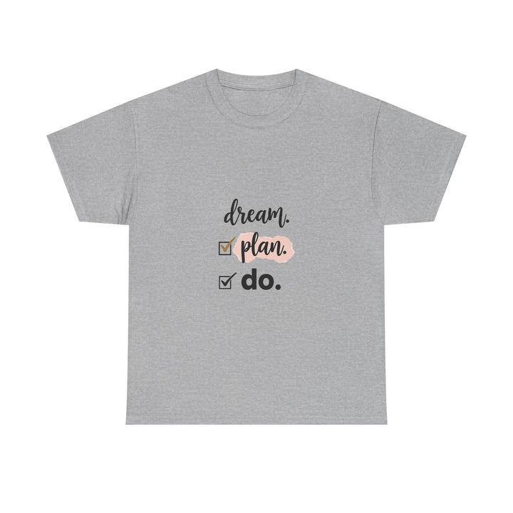 'Dream. Plan. Do'. Motivational Checklist T-Shirt