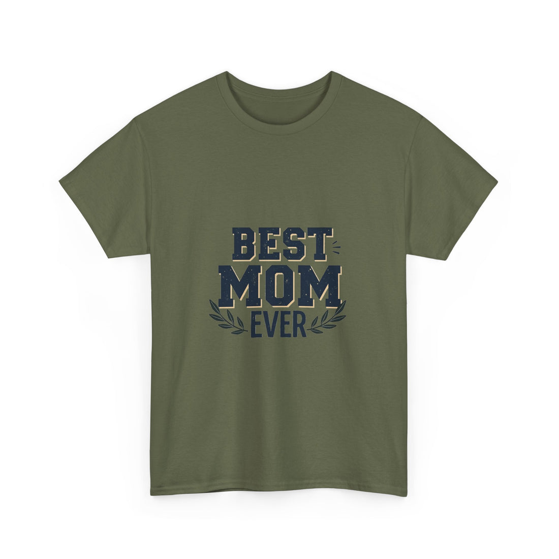'Best Mom Ever' Mother's Day T-Shirt Gift