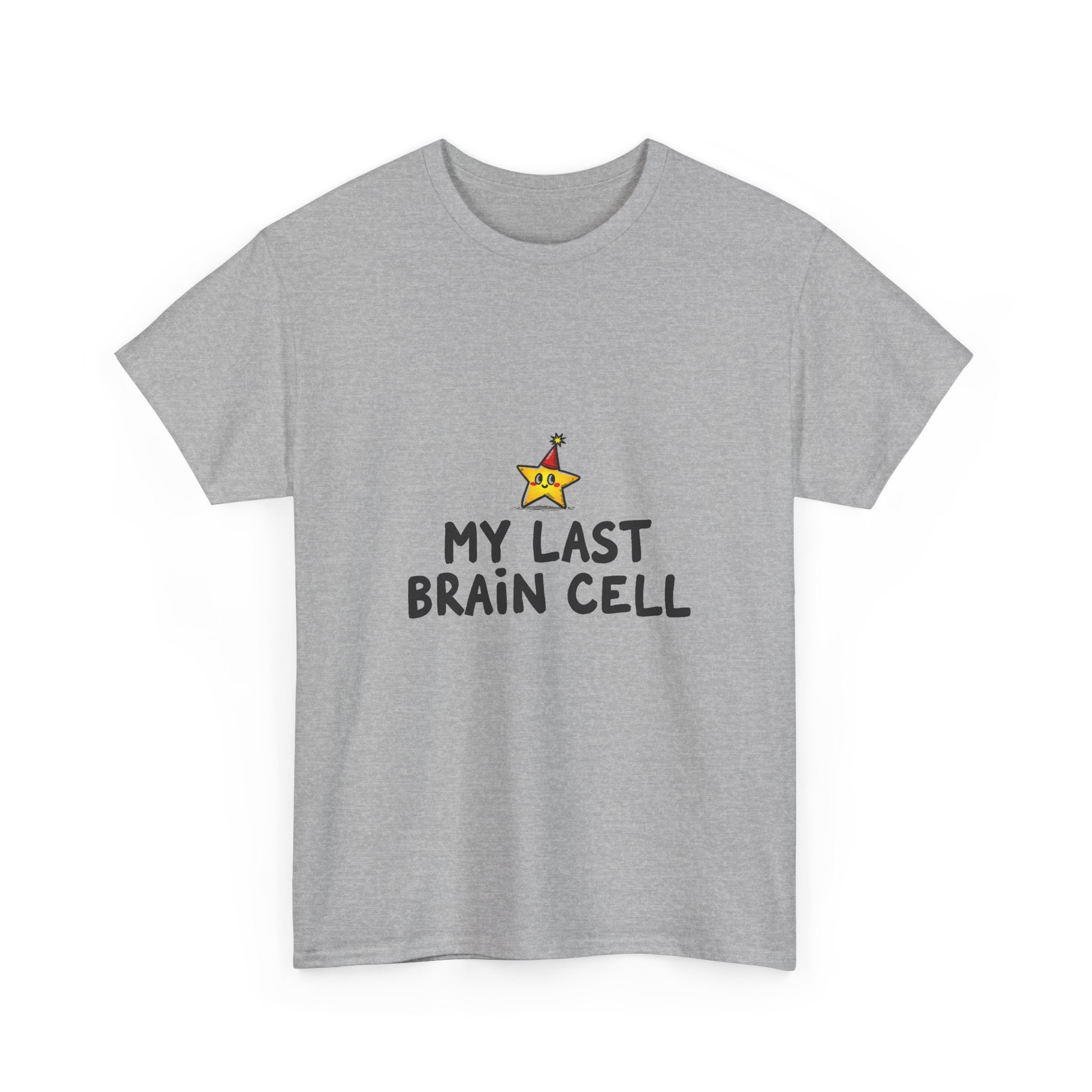 'My Last Brain Cell' Funny Graphic T-Shirt