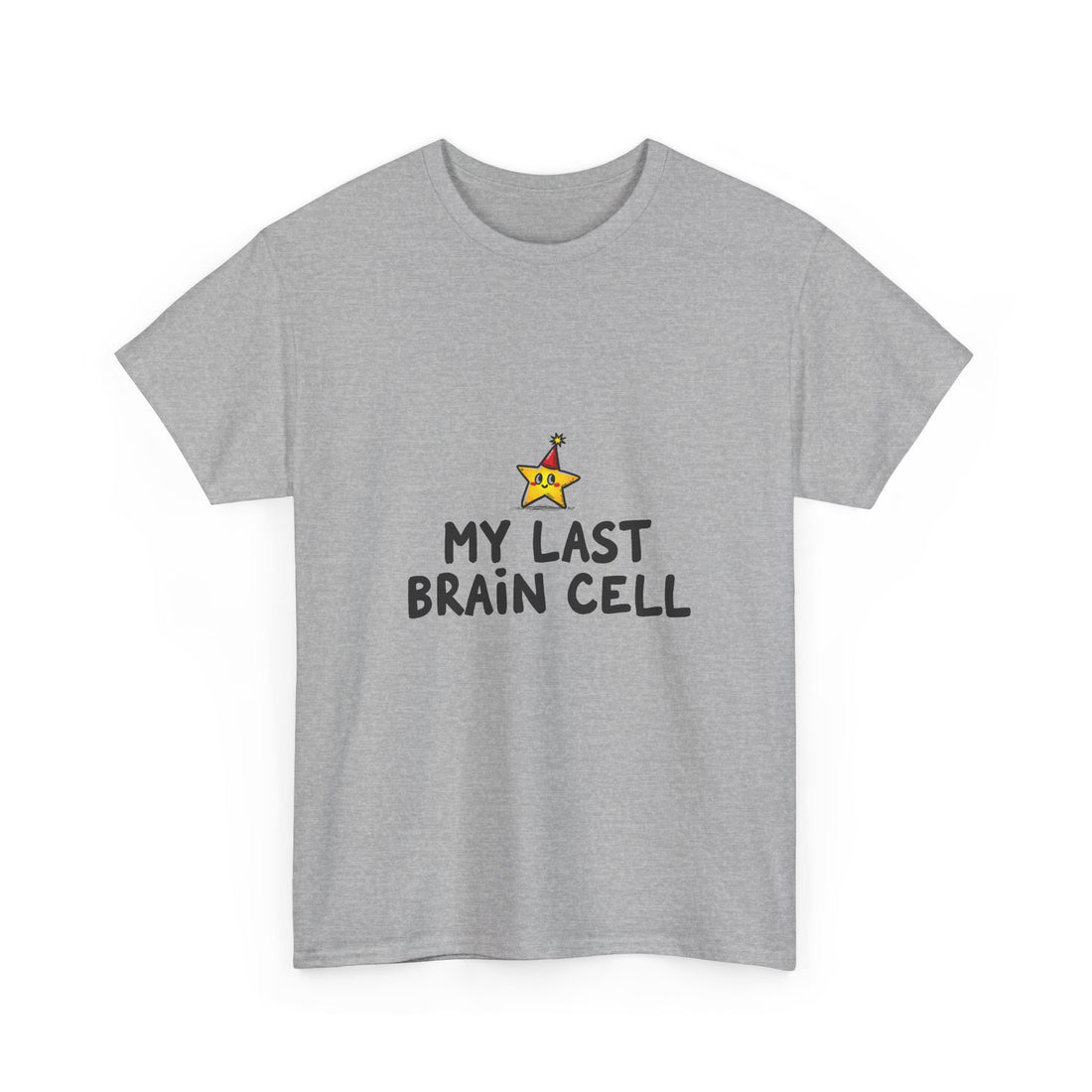 'My Last Brain Cell' Funny Graphic T-Shirt
