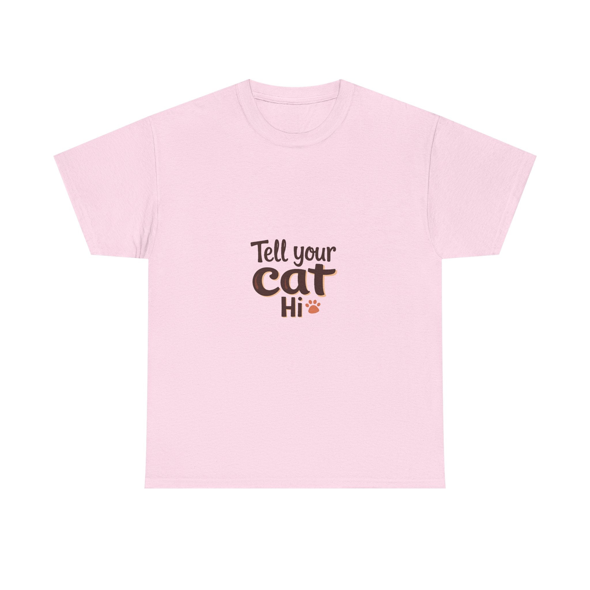 'Tell Your Cat Hi' T-Shirt