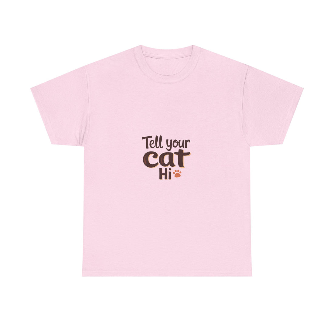 'Tell Your Cat Hi' T-Shirt