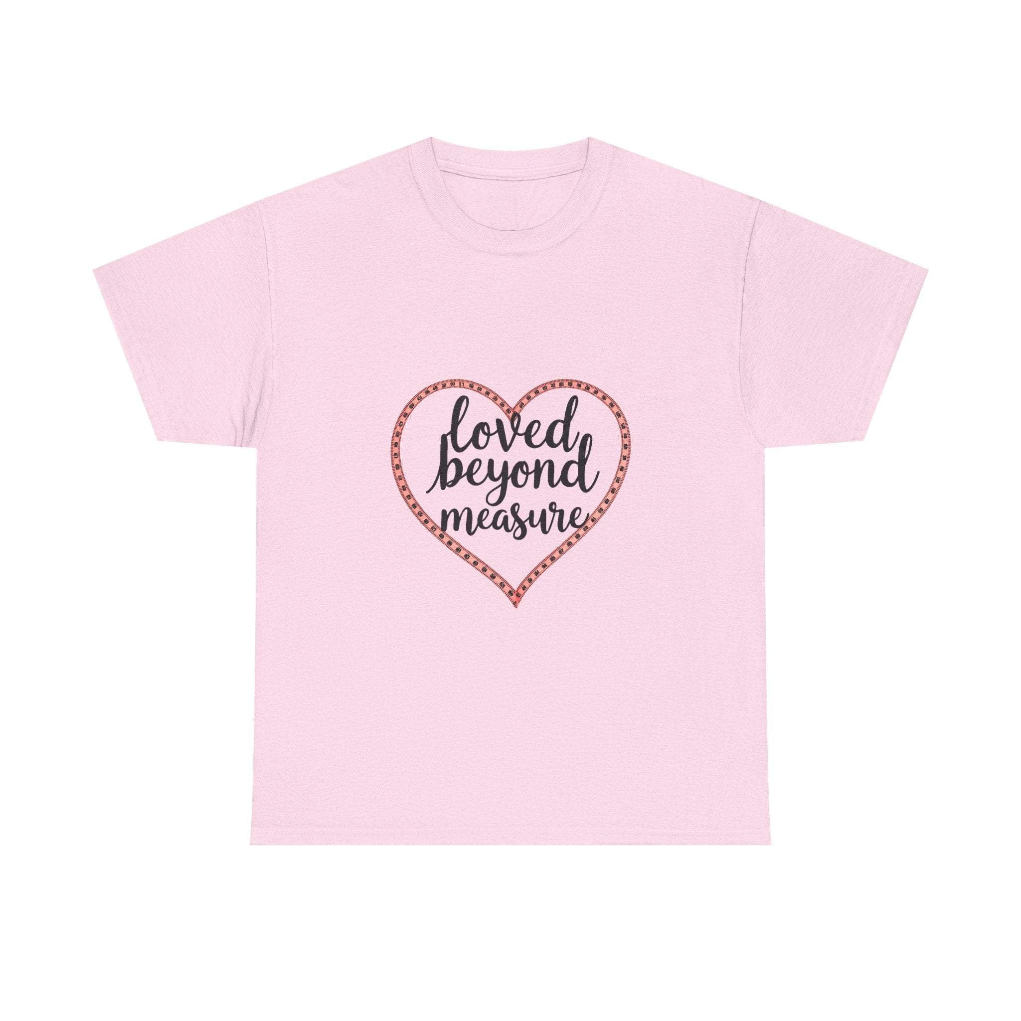 'loved Beyond Measure' T‑Shirt