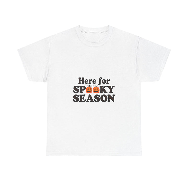 "Here for Spooky Season" Halloween T-Shirt