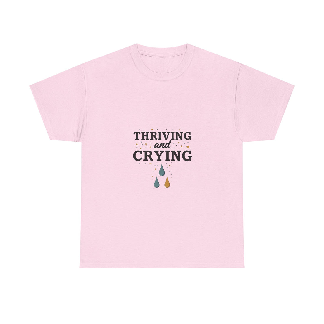 'Thriving and Crying' Graphic T‑Shirt