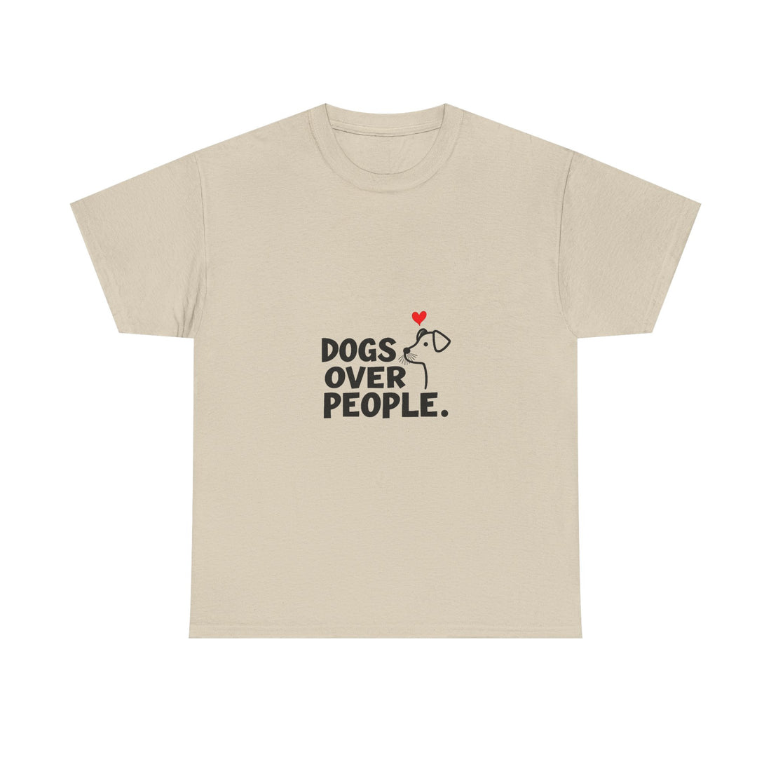 'Dogs Over People' Cute Dog Lover T-Shirt with Heart