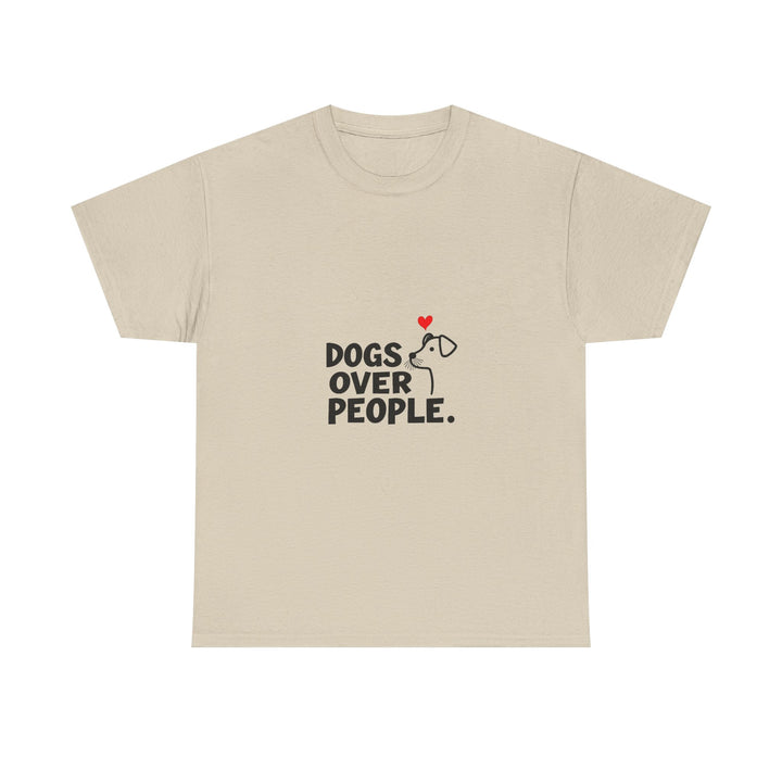 'Dogs Over People' Cute Dog Lover T-Shirt with Heart