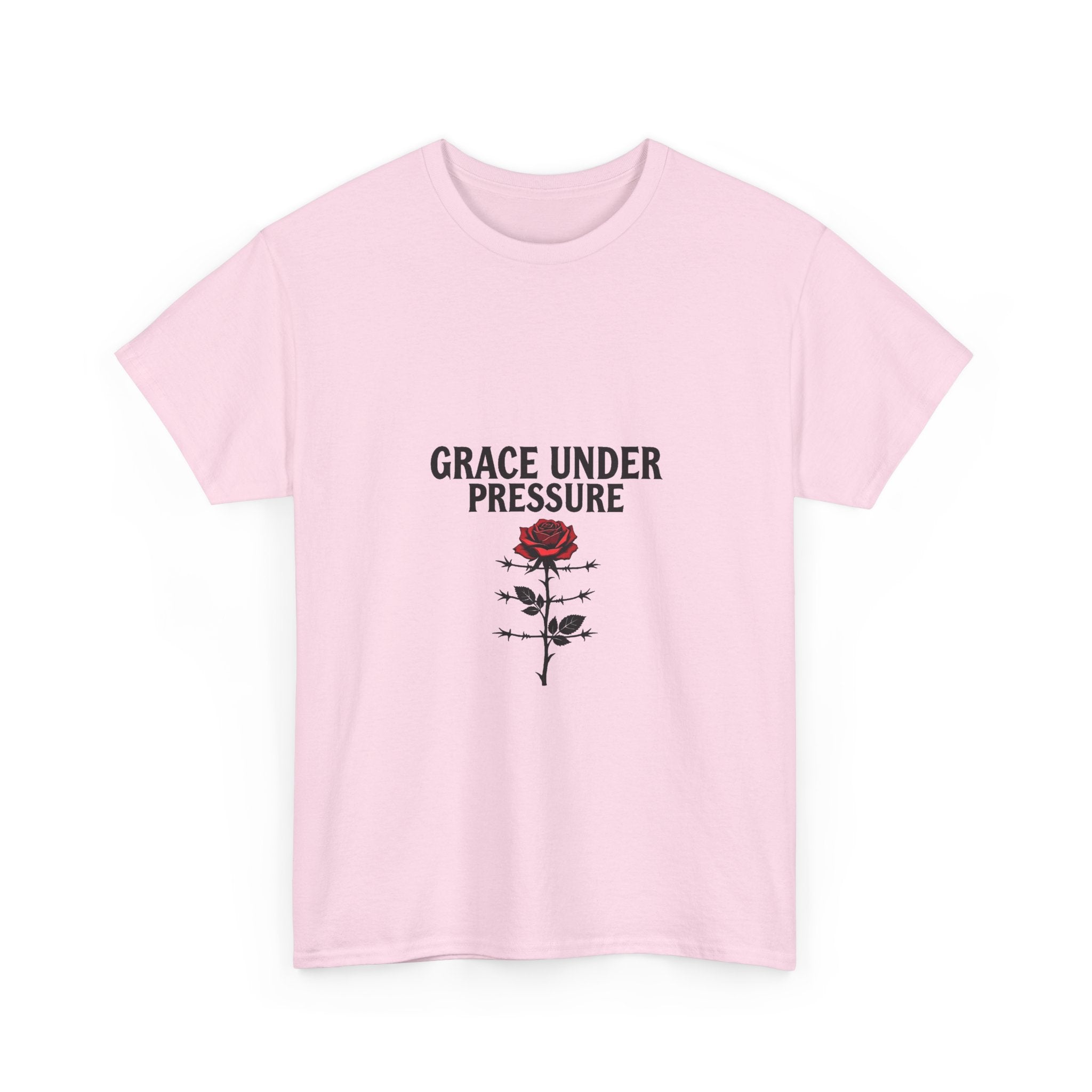Grace Under Pressure Rose T‑Shirt