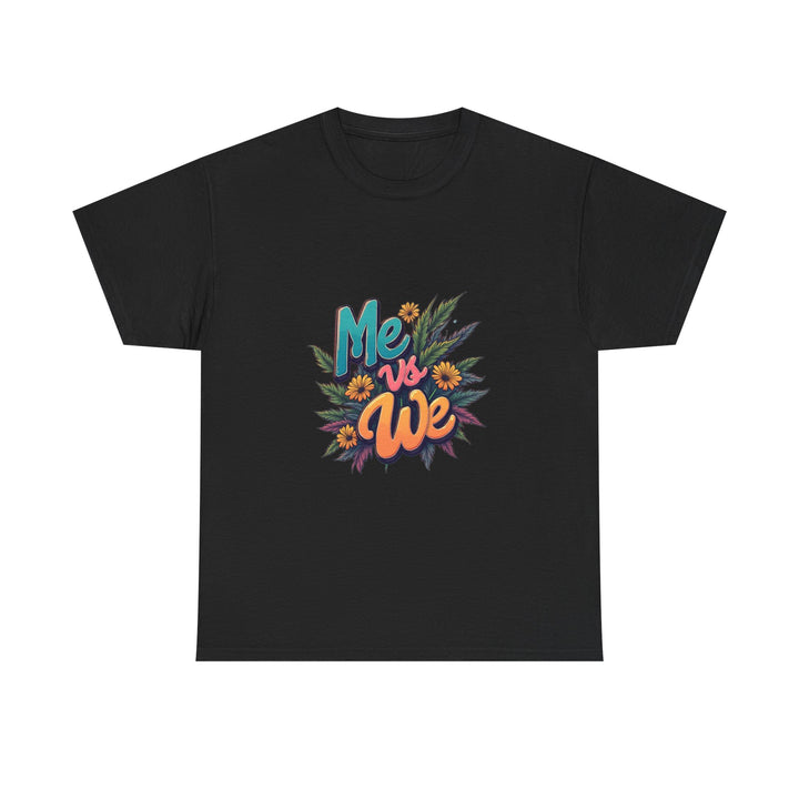 Me vs We Floral Graphic Unity Statement T-Shirt