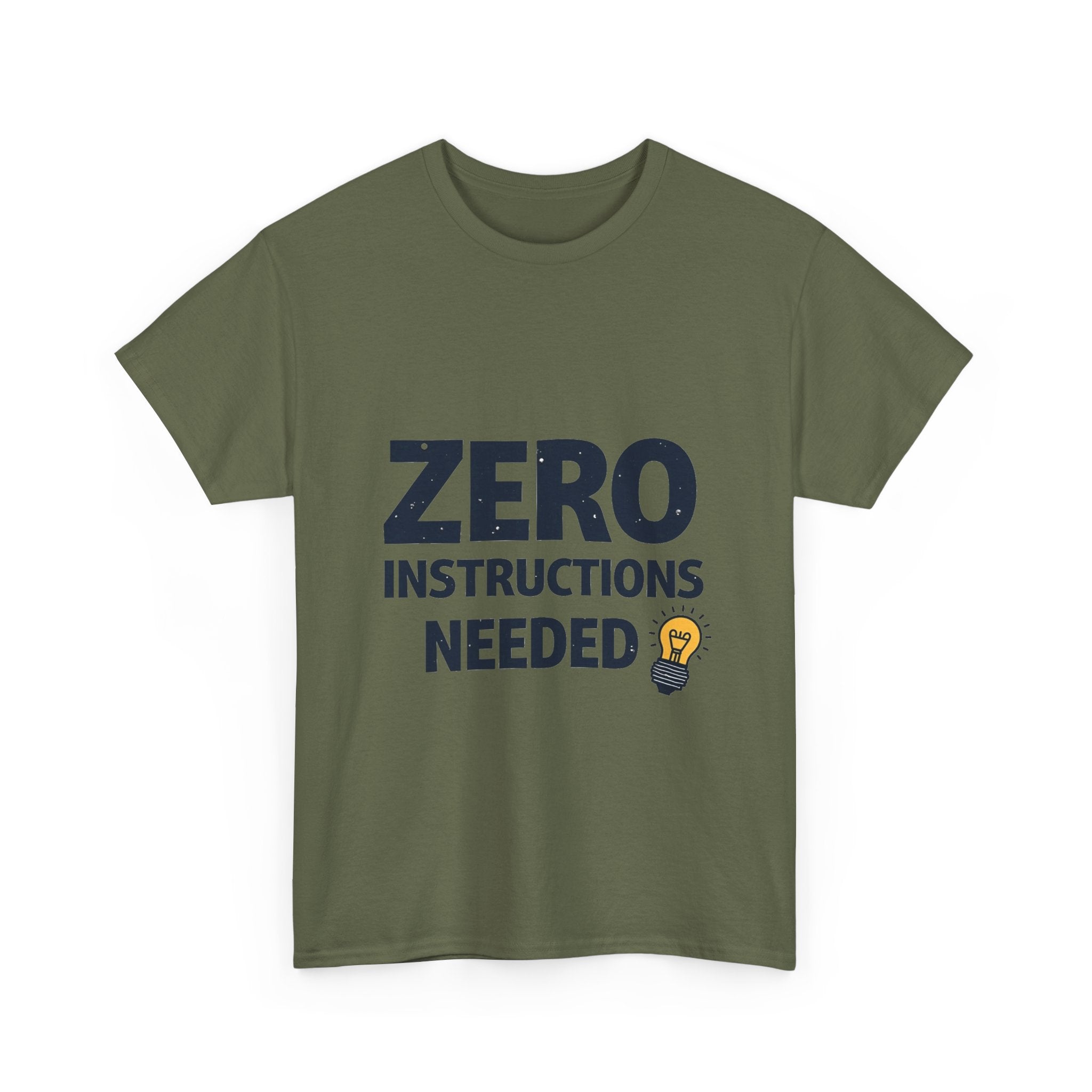 'Zero Instructions Needed' T‑Shirt