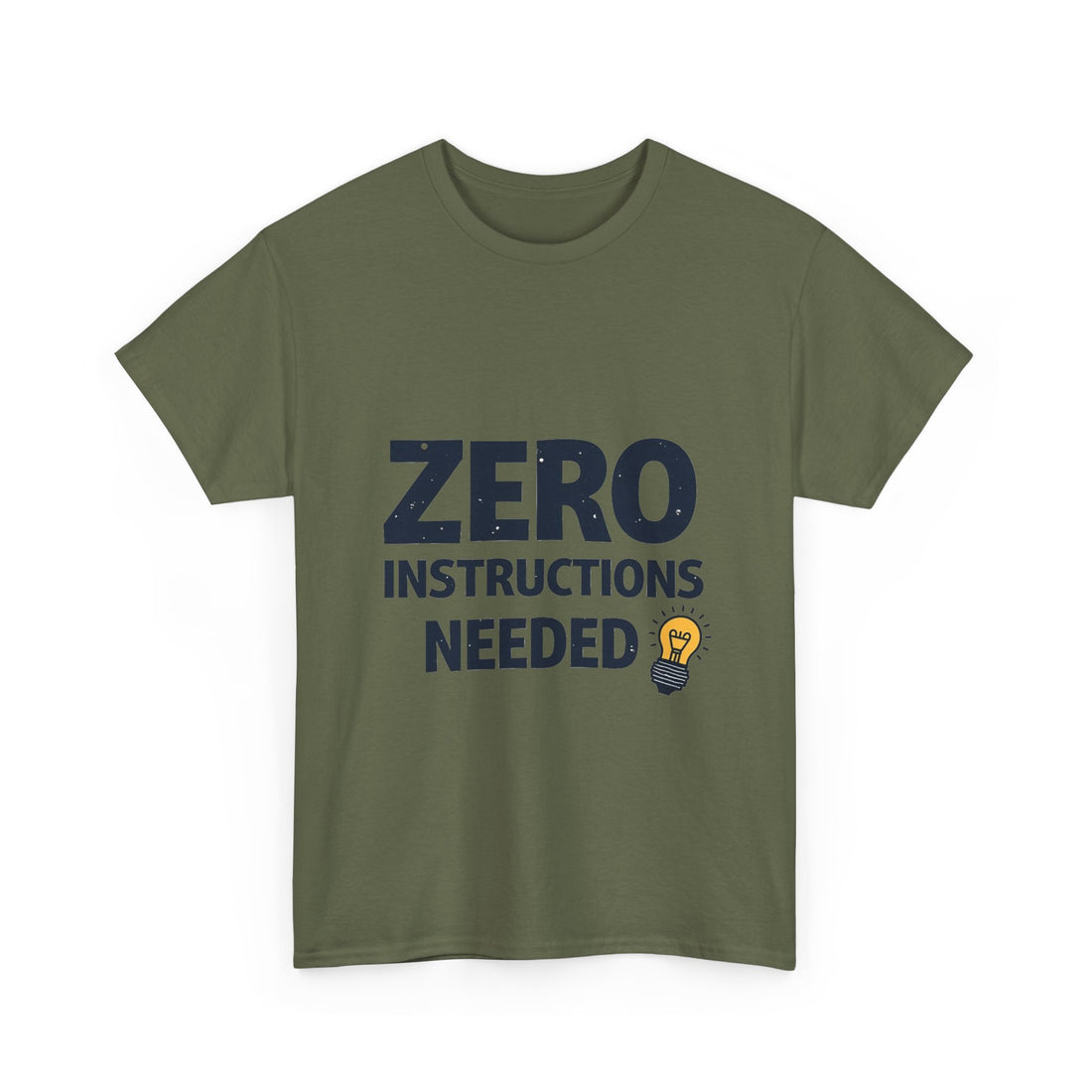 'Zero Instructions Needed' T‑Shirt