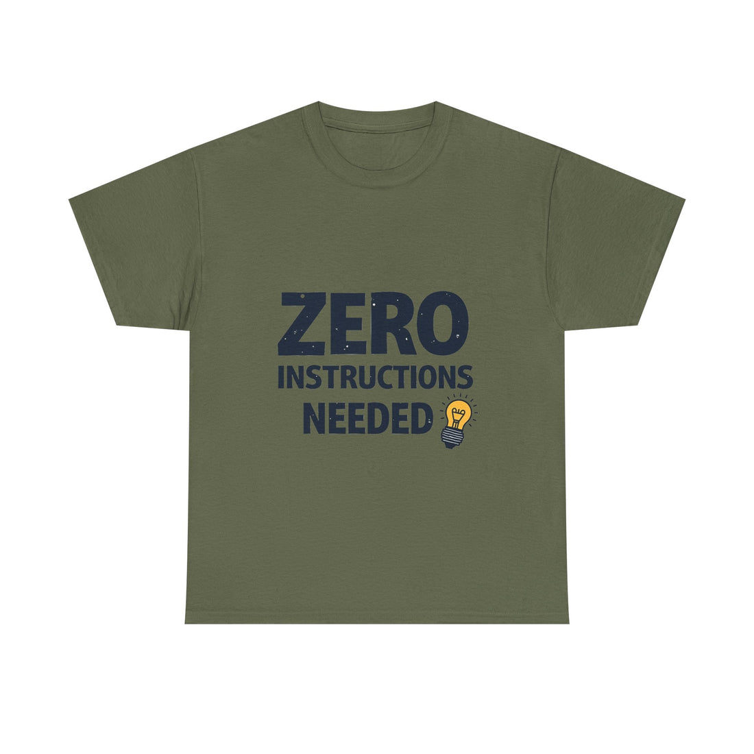 'Zero Instructions Needed' T‑Shirt