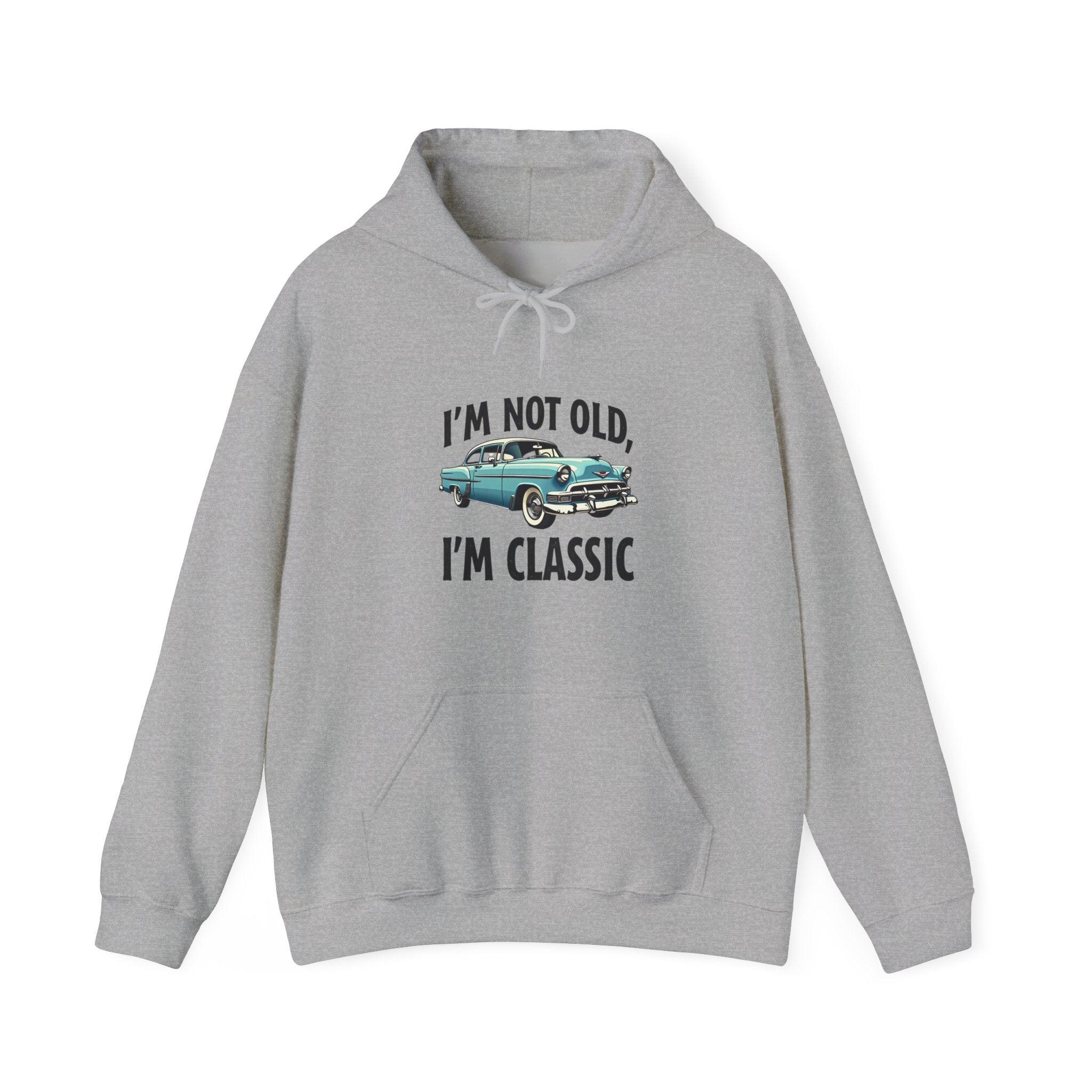 "I'm Not Old, I'm Classic" Retro Vintage Classic Car Hoodie