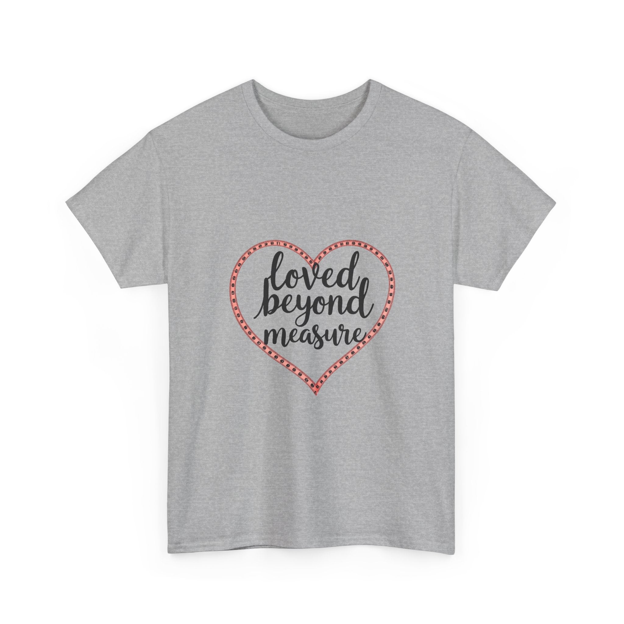 'loved Beyond Measure' T‑Shirt