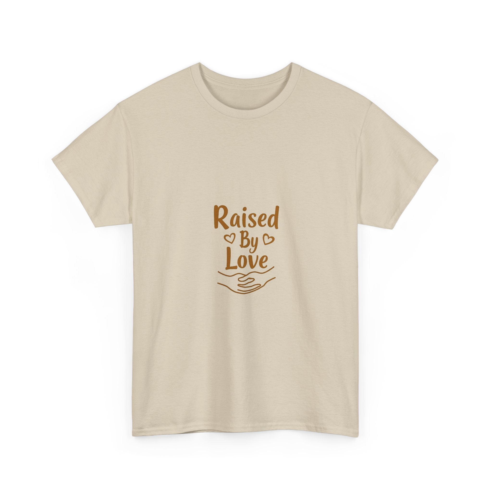 'Raised By Love' T-Shirt