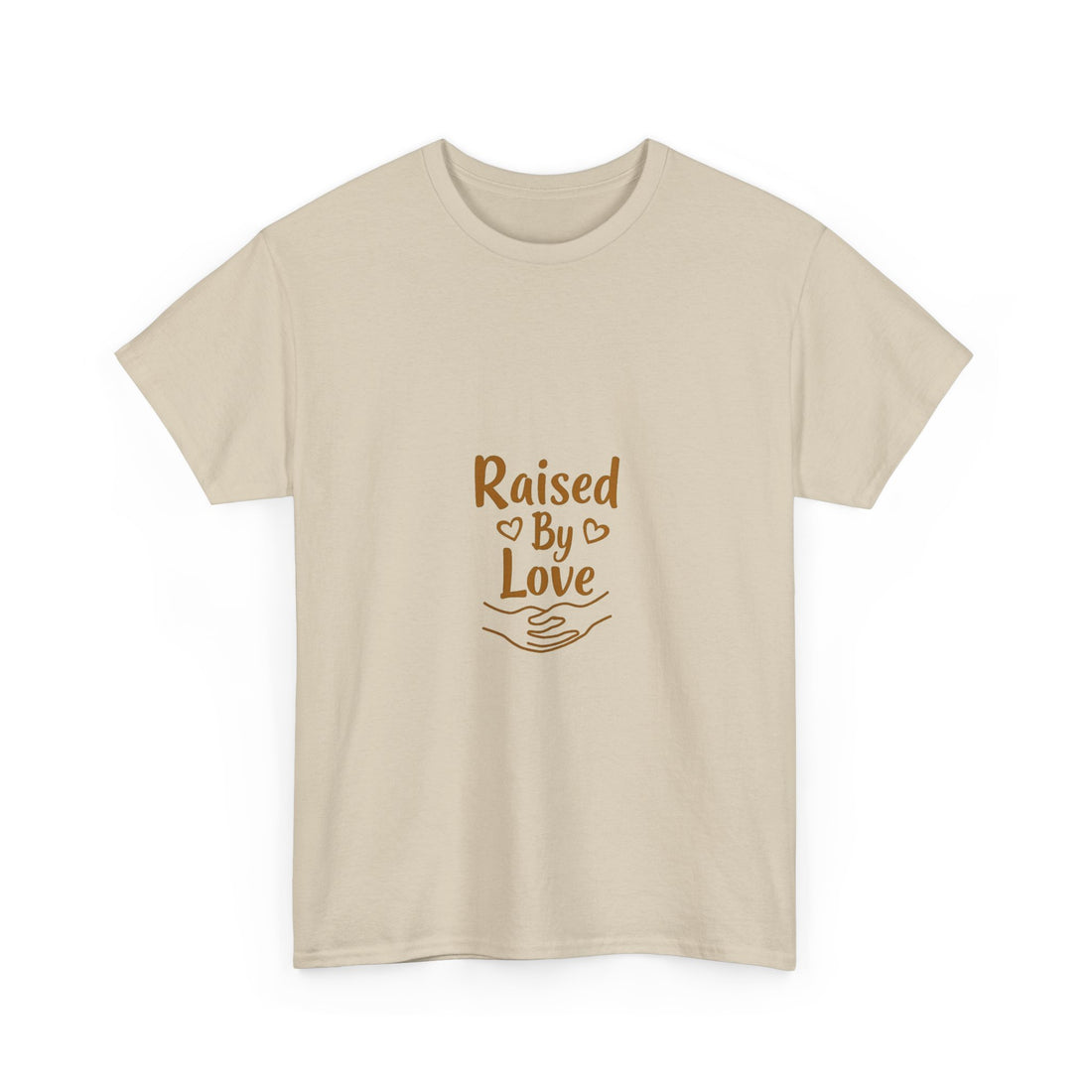'Raised By Love' T-Shirt