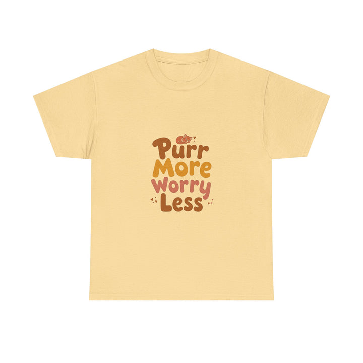 Purr More Worry Less T-Shirt