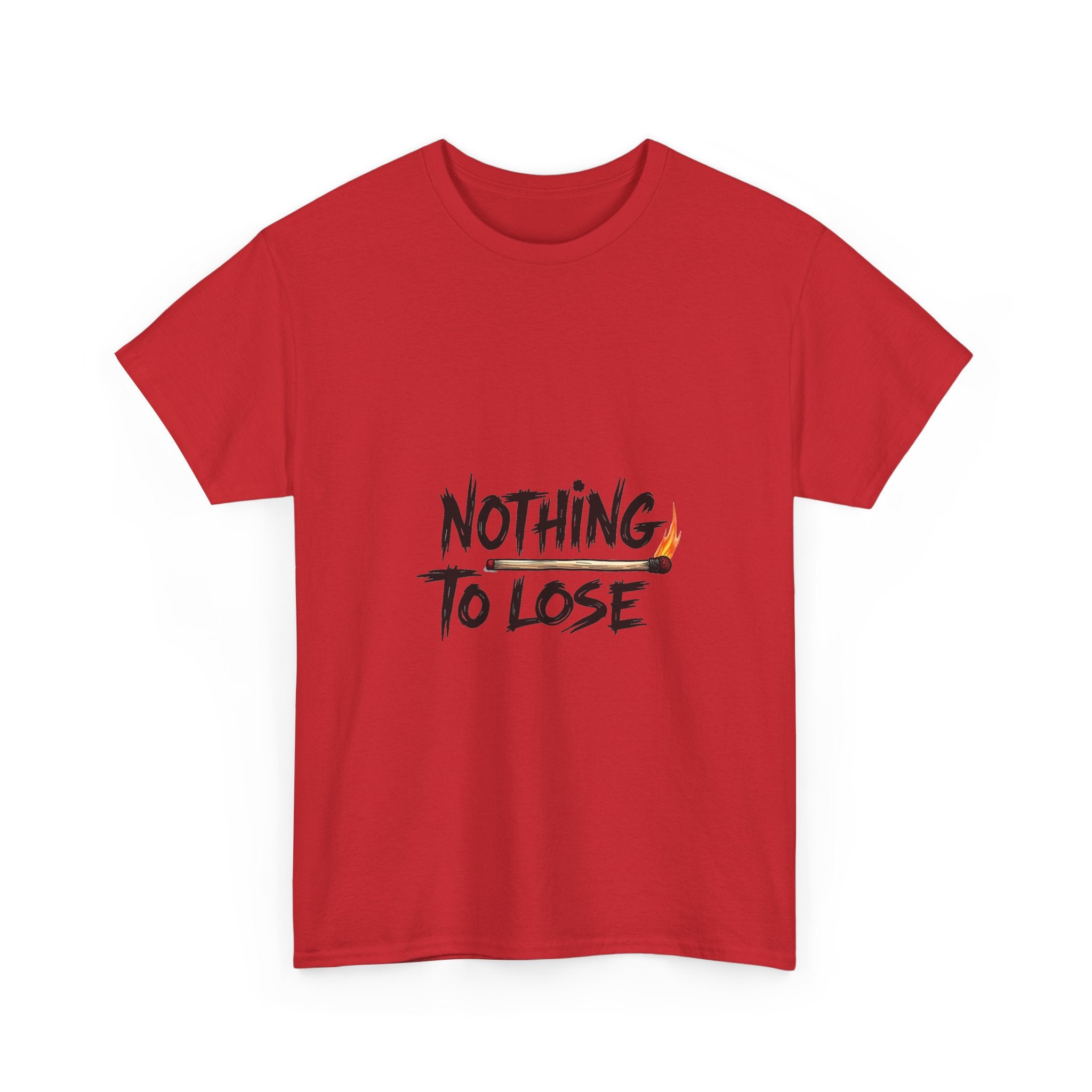 Nothing To Lose Motivational Graphic T-Shirt