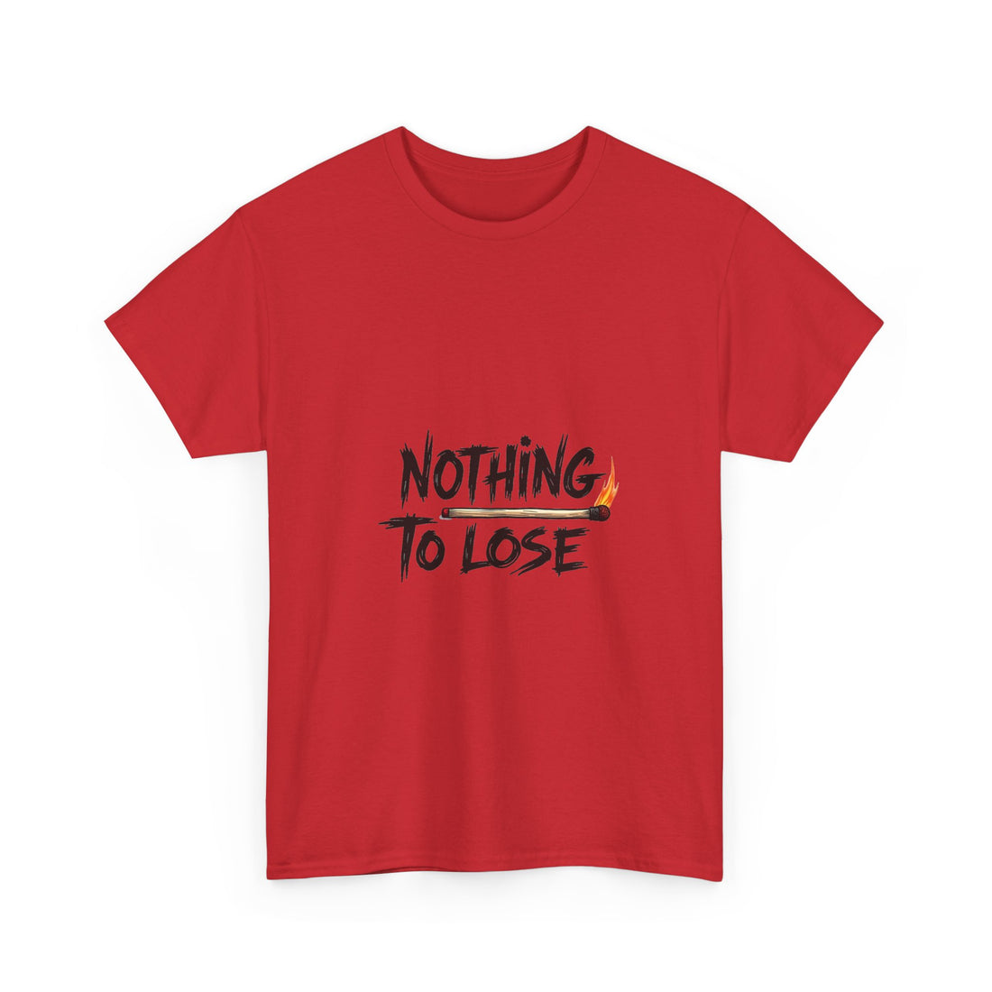 Nothing To Lose Motivational Graphic T-Shirt