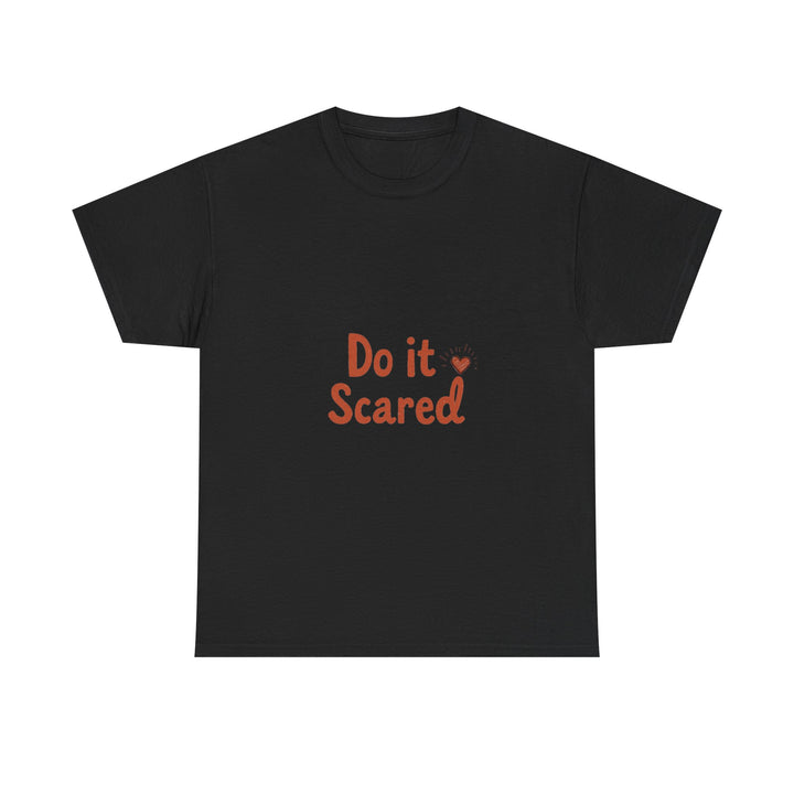 'Do It Scared' Motivational Courage T-Shirt