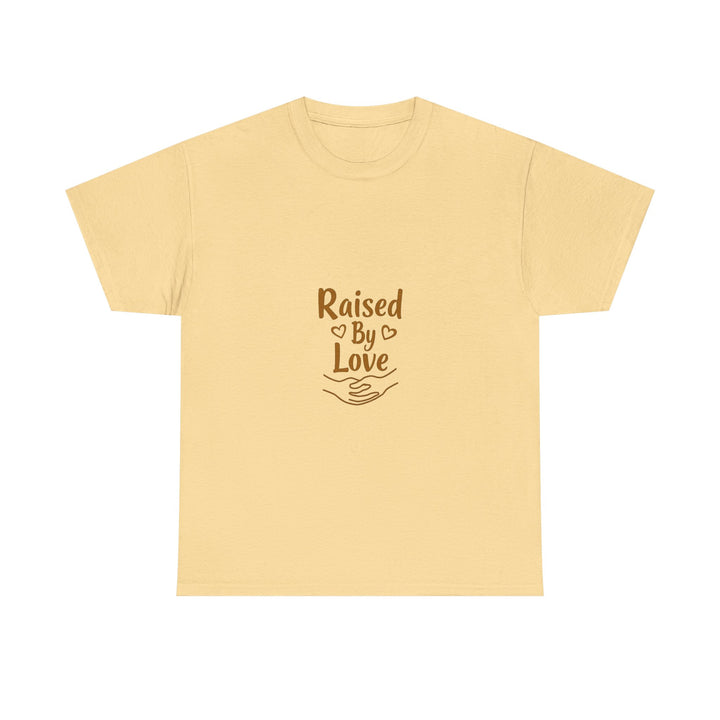 'Raised By Love' T-Shirt
