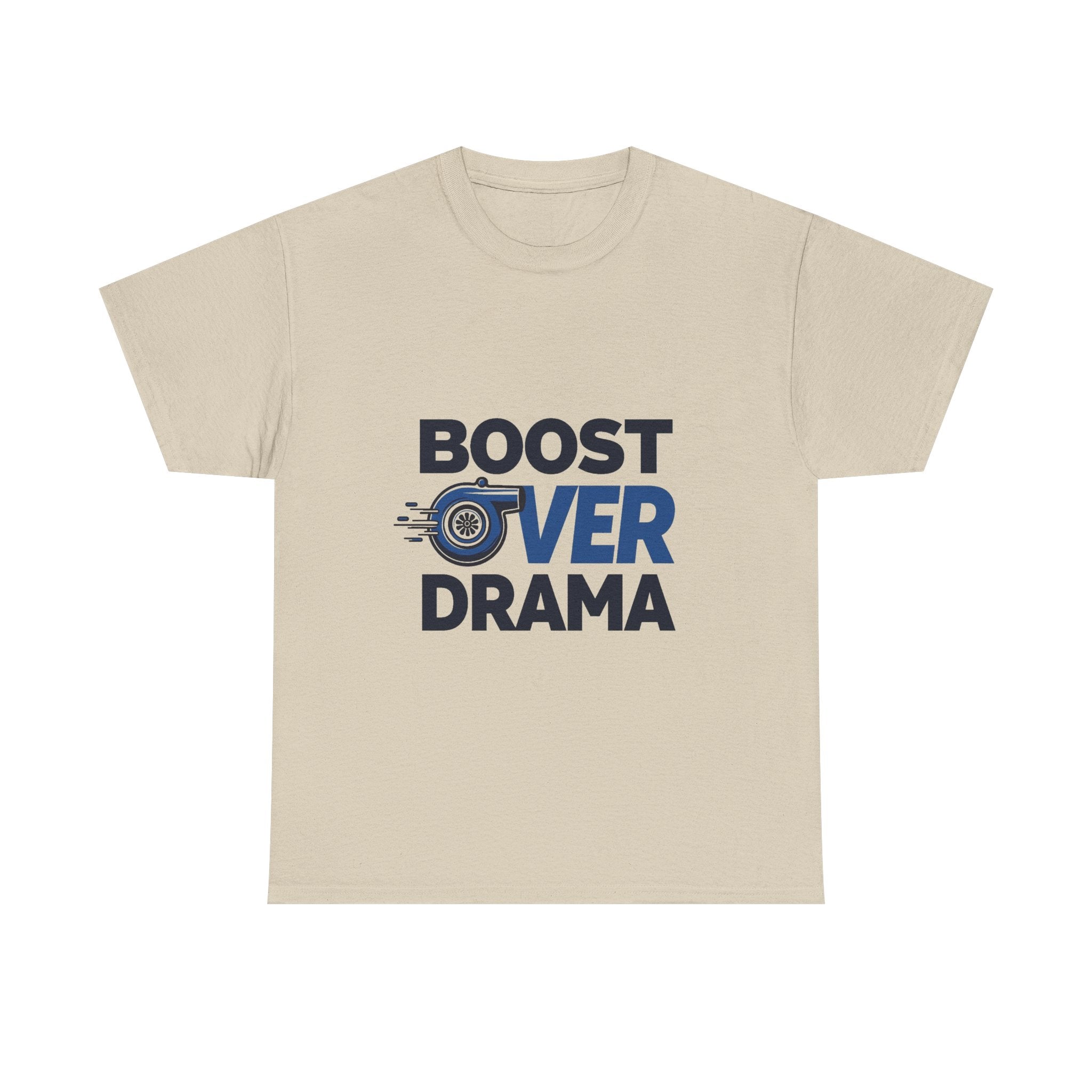 'Boost Over Drama T‑Shirt'