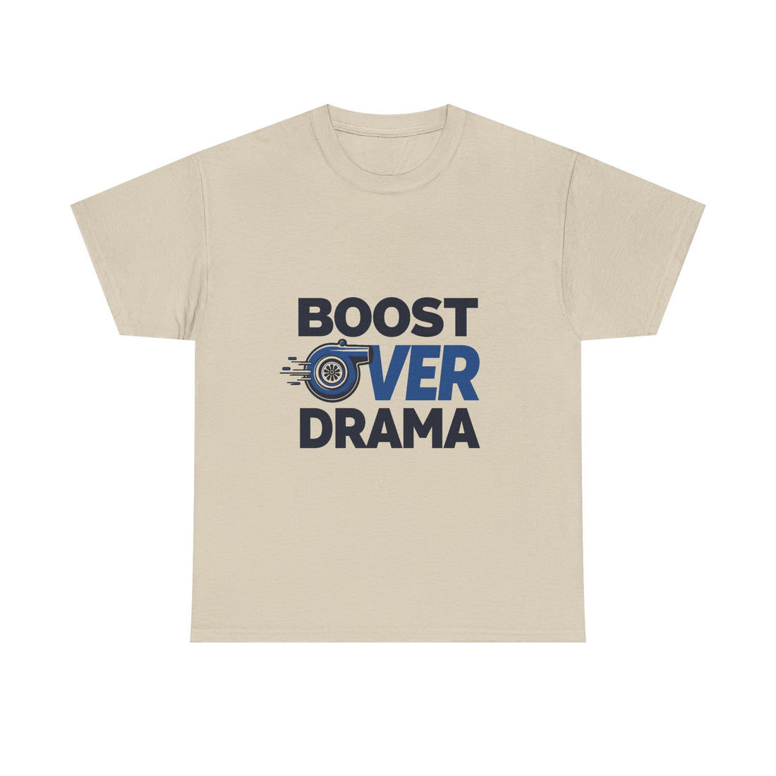 'Boost Over Drama T‑Shirt'
