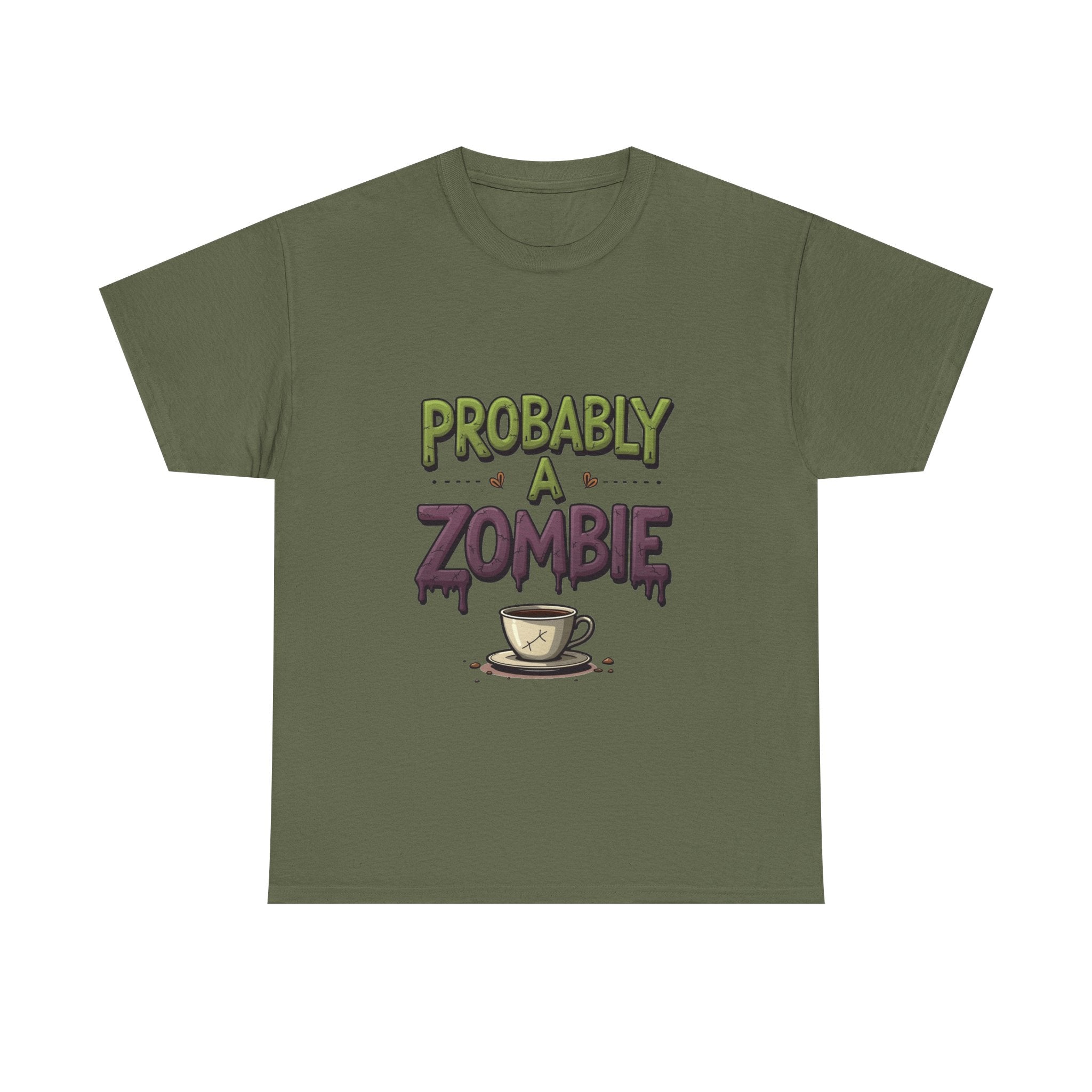 'Probably A Zombie' Funny Coffee Lover Halloween T-shirt