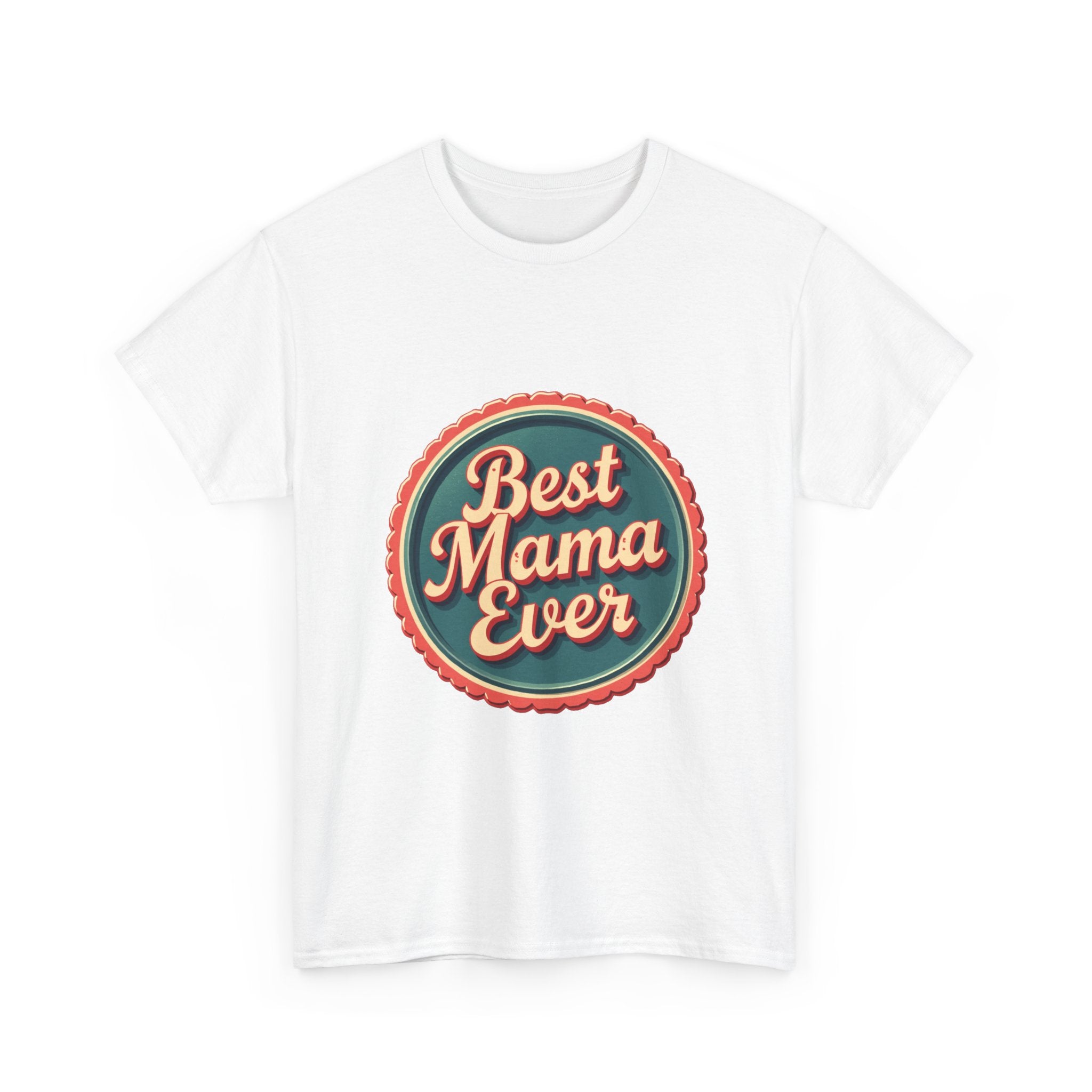 'Best Mama Ever' T-Shirt