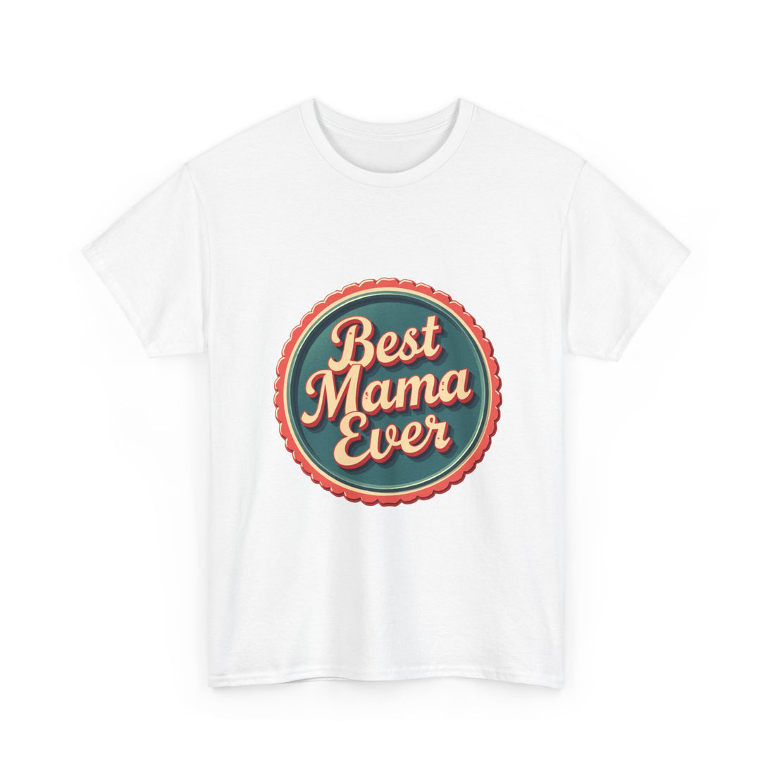 'Best Mama Ever' T-Shirt