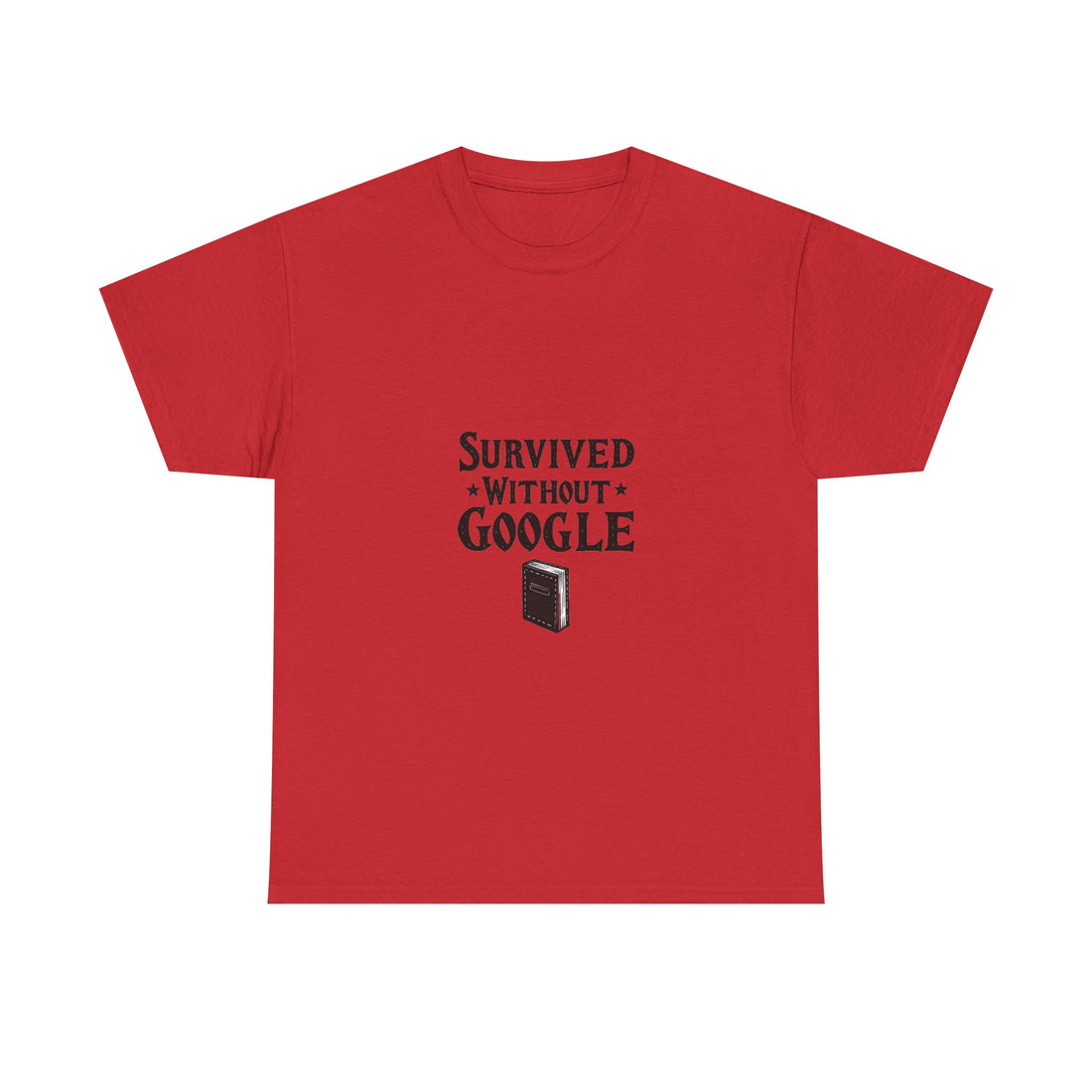 'Survived Without Google' T‑Shirt