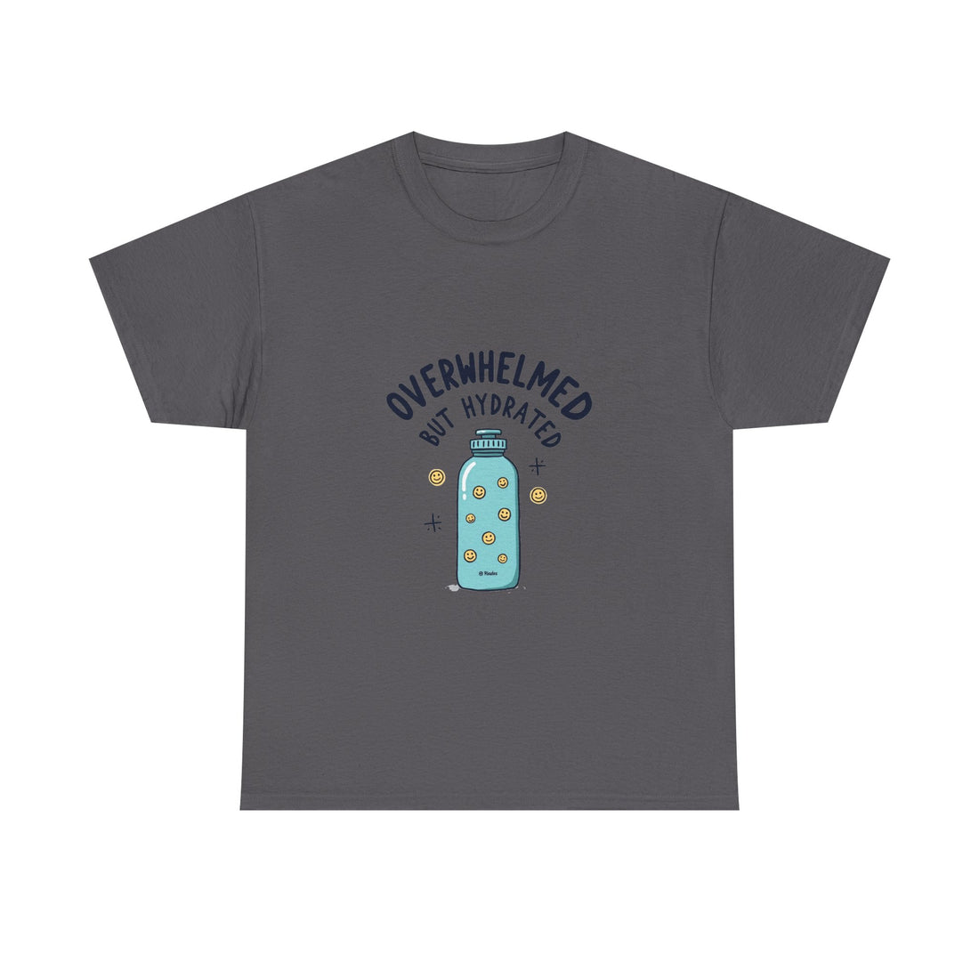 "Overwhelmed But Hydrated" Cute Water Bottle Graphic T-Shirt