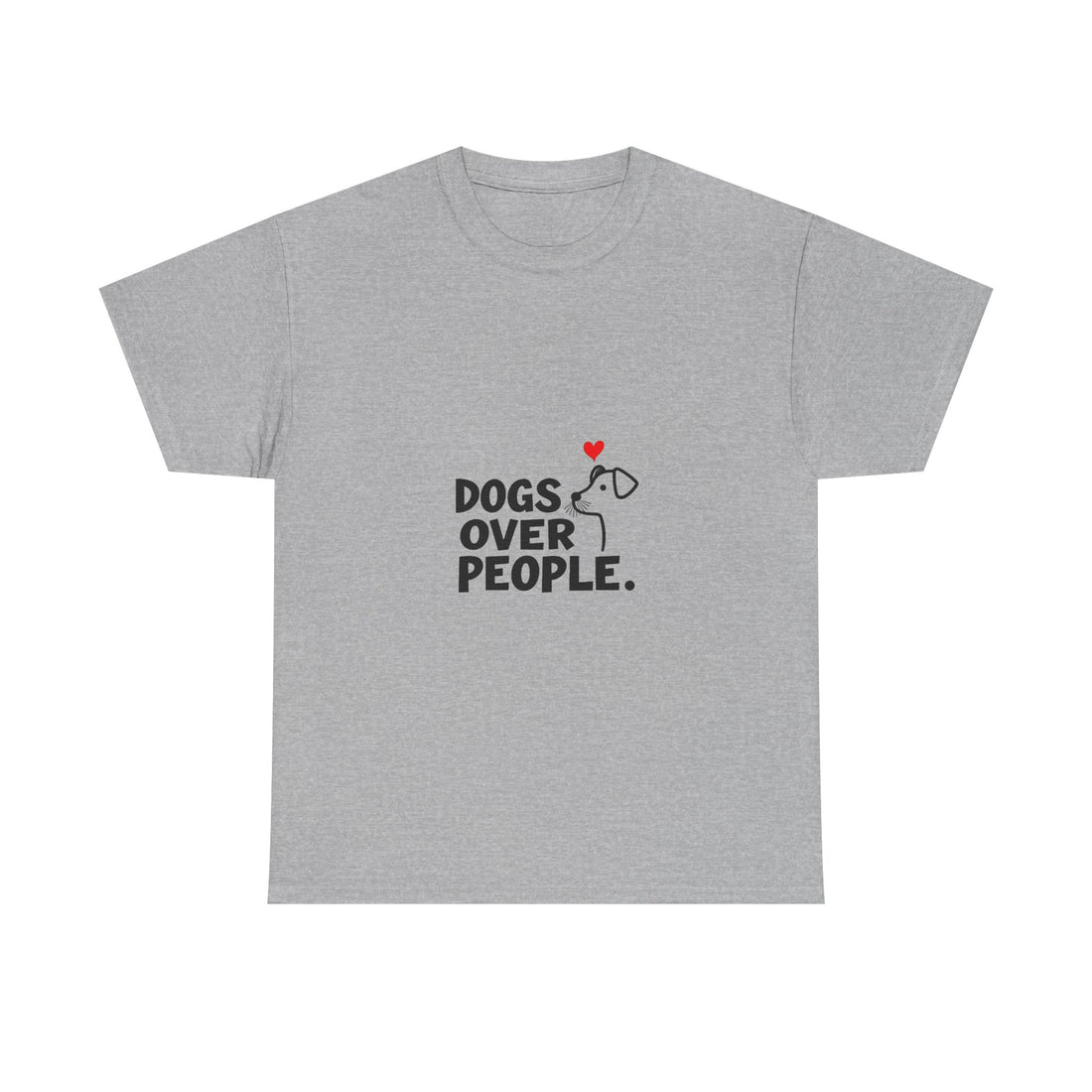 'Dogs Over People' Cute Dog Lover T-Shirt with Heart