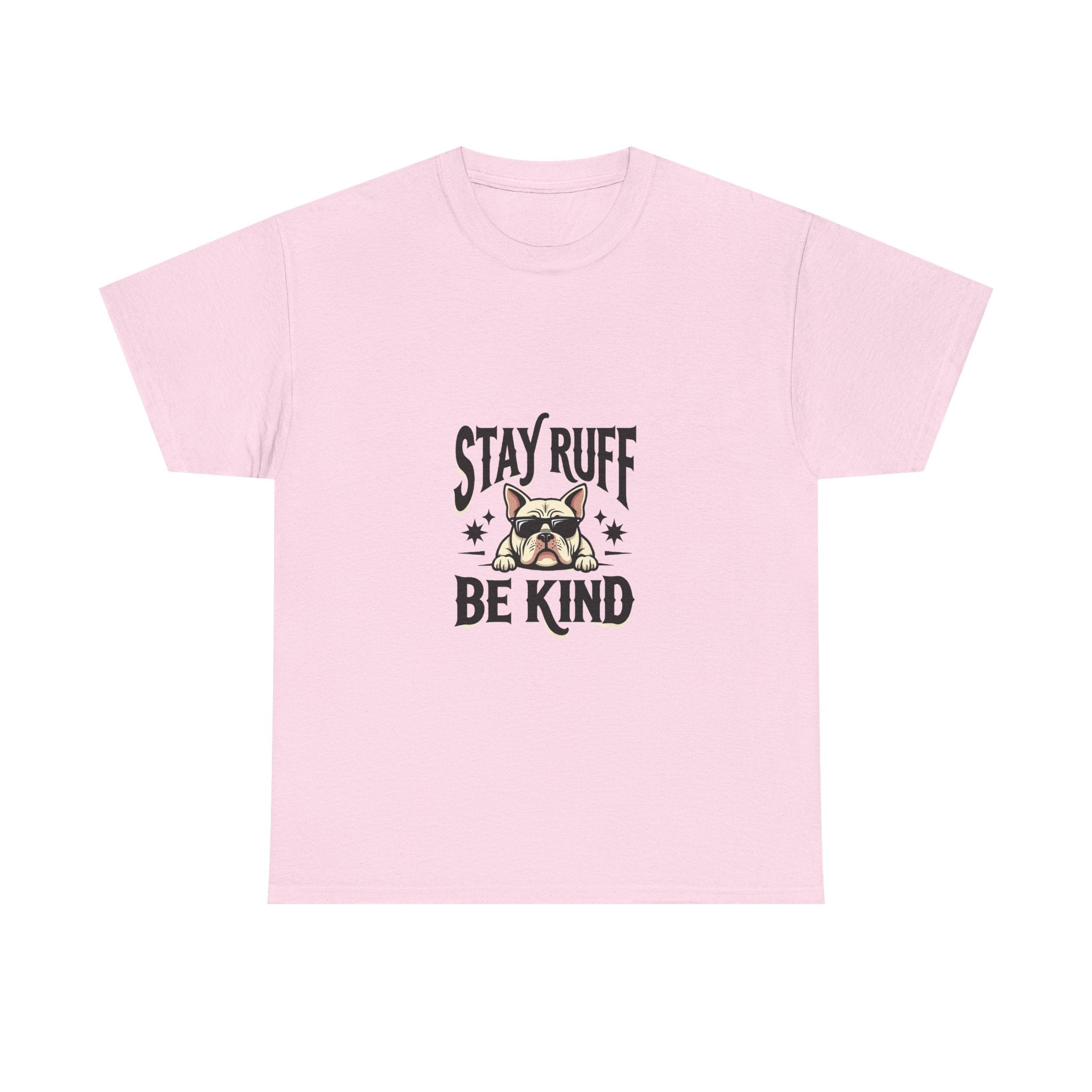 'Stay Ruff Be Kind' Cute French Bulldog Graphic T-Shirt
