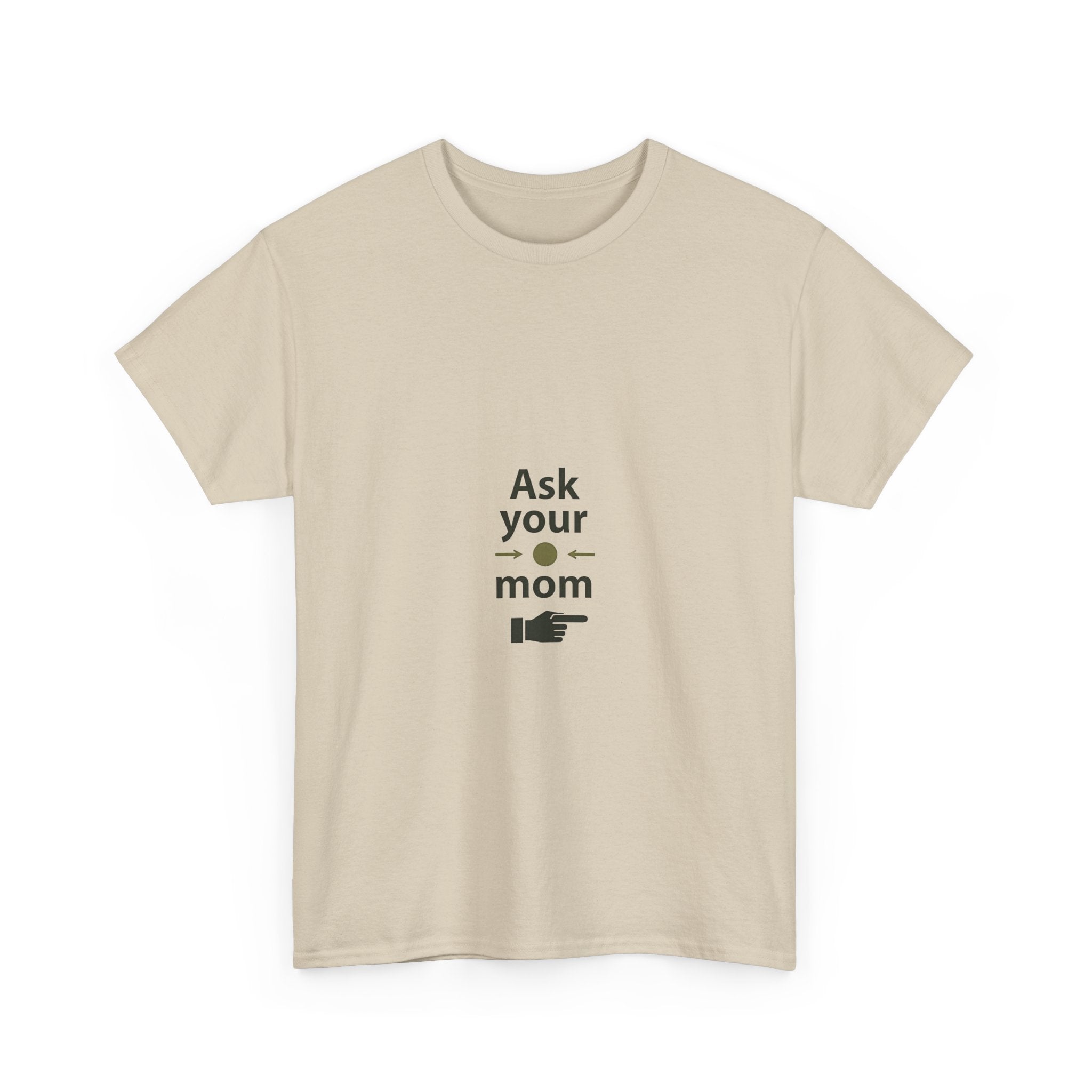 'Ask Your Mom' Funny Pointing Hand Minimalist T‑Shirt