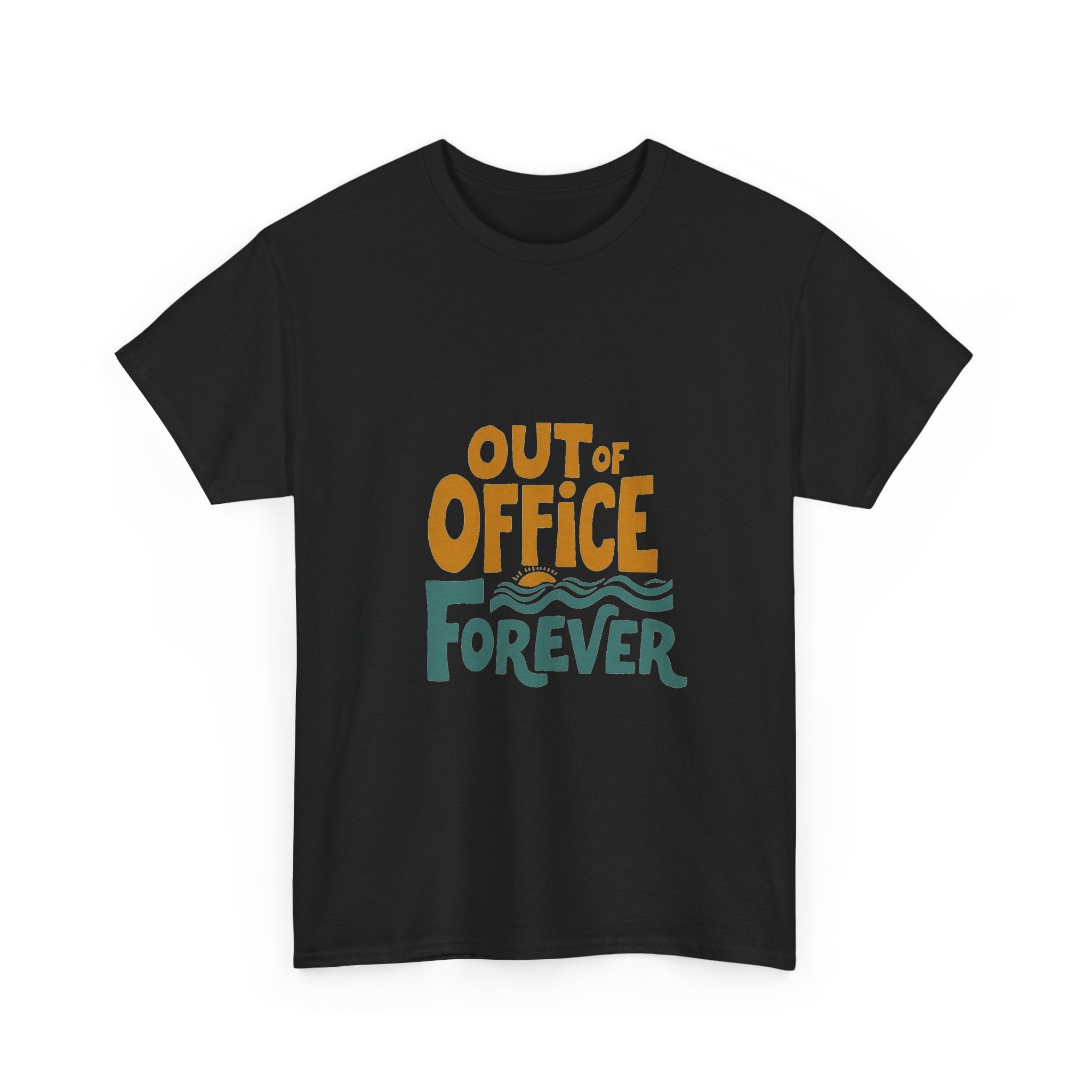 'Out of Office Forever' T-Shirt
