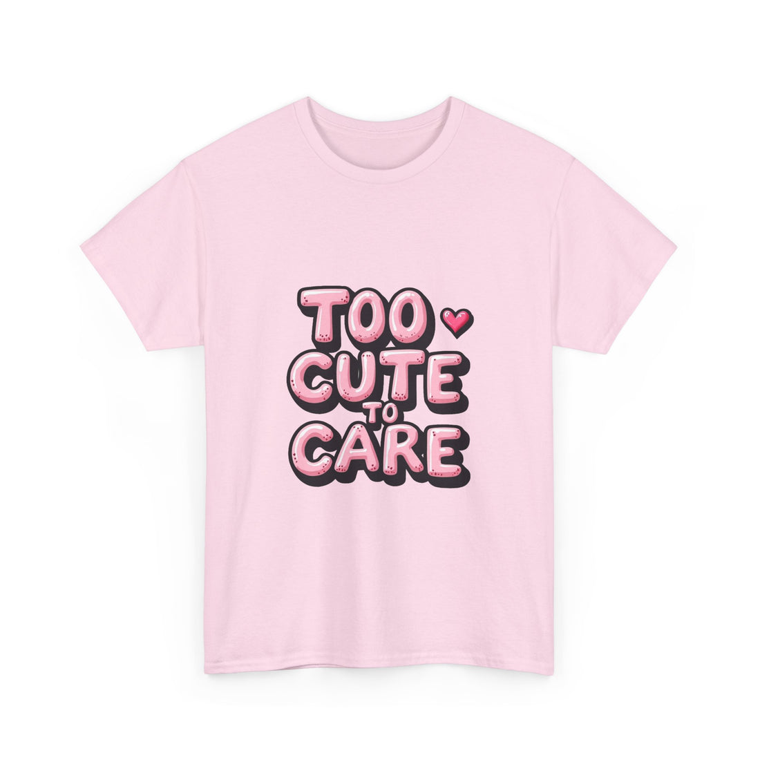 Too Cute To Care Pink Bubble Letter Graphic T-Shirt