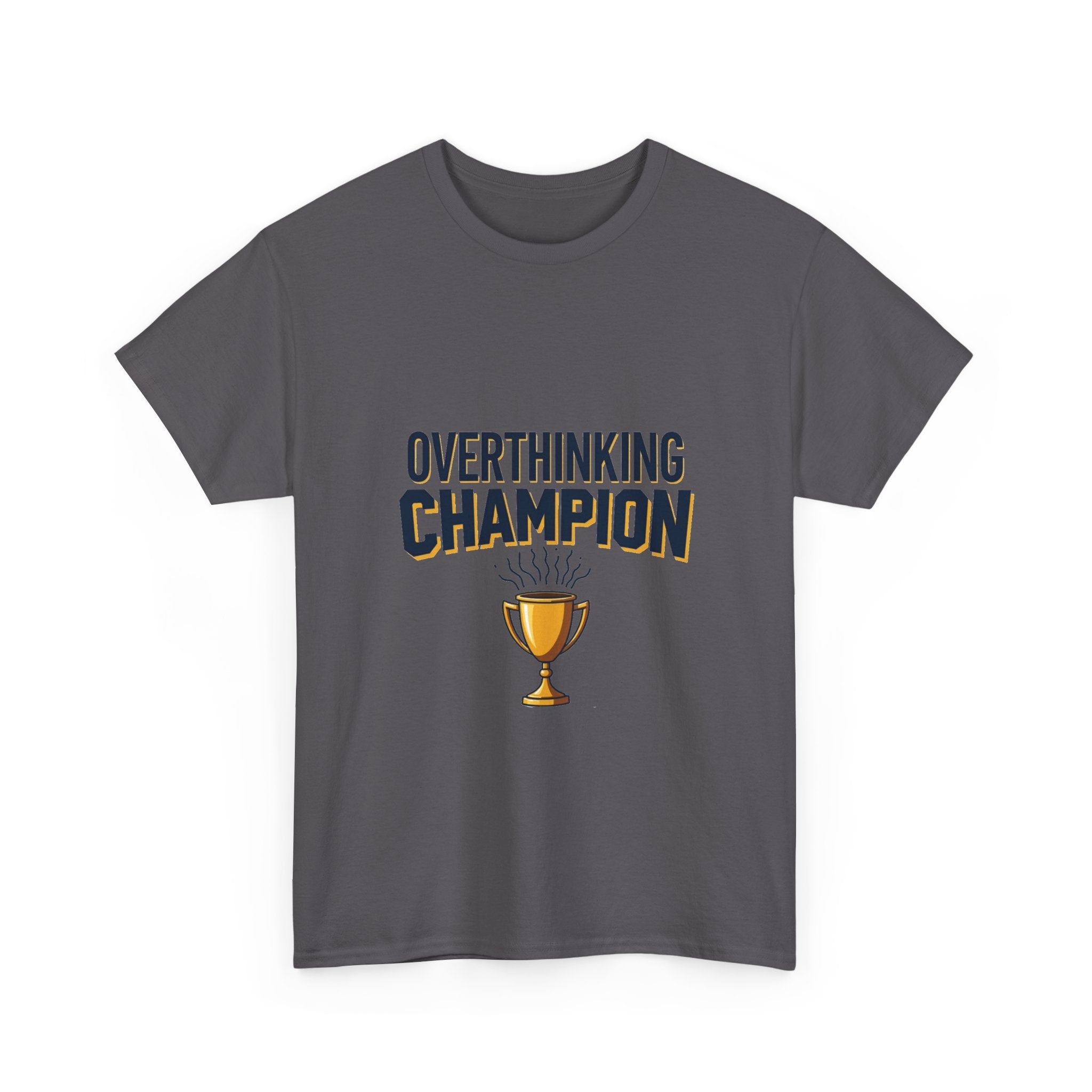 'Overthinking Champion' Funny Trophy Graphic T-Shirt