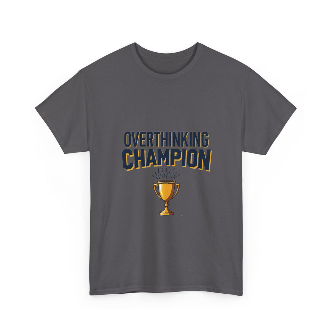 'Overthinking Champion' Funny Trophy Graphic T-Shirt