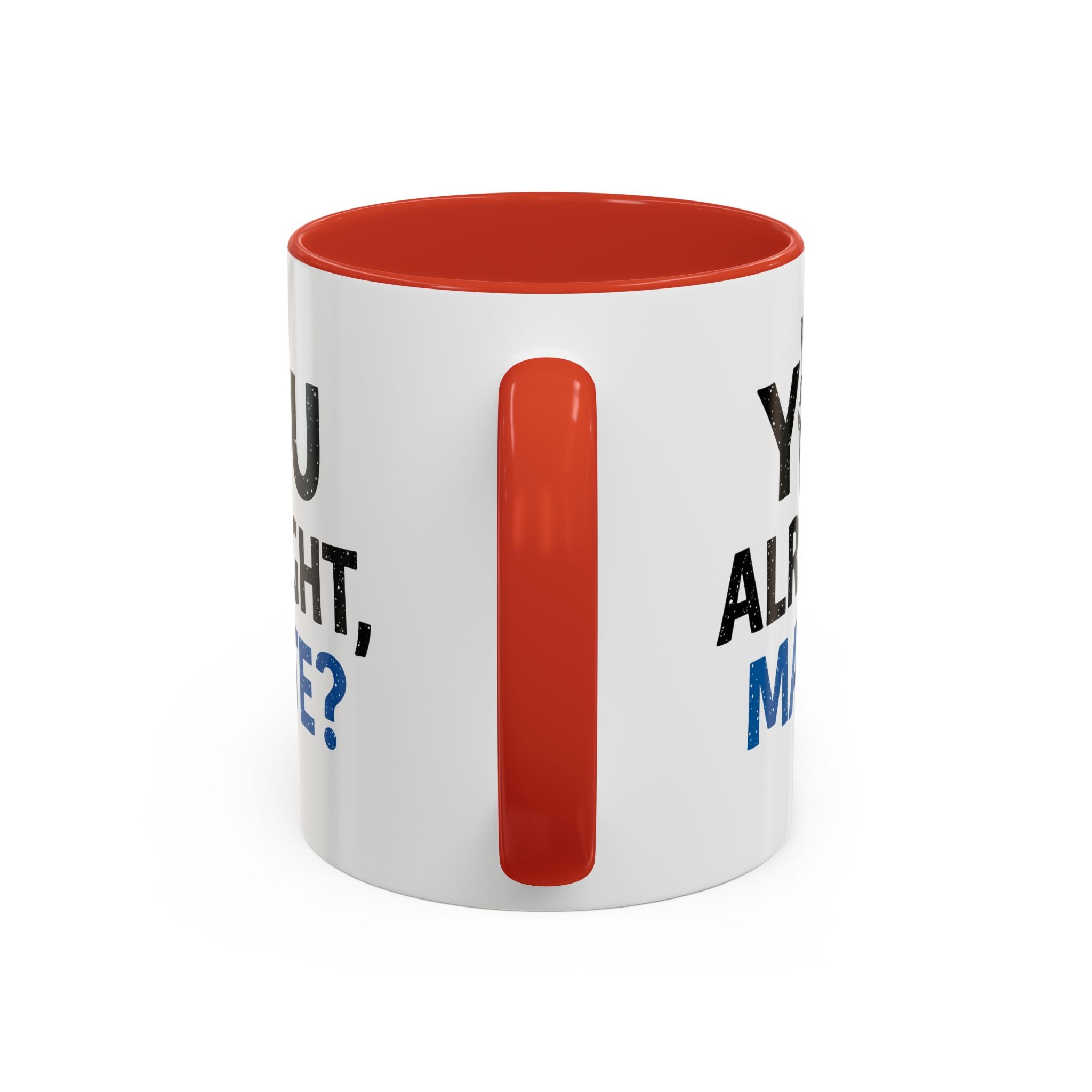 You Alright Mate? Accent Coffee Mug, 11oz & 15oz