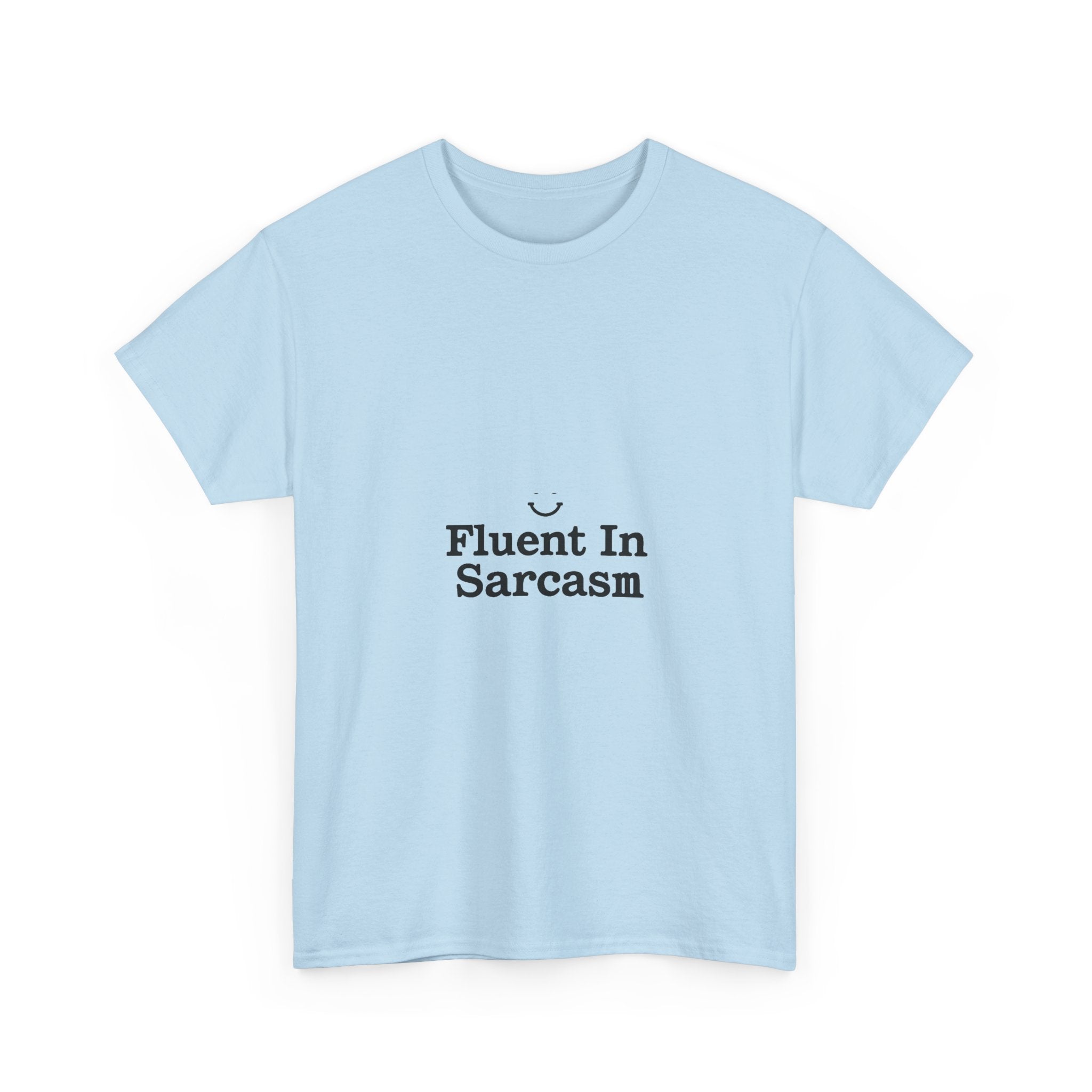 Fluent In Sarcasm Graphic T‑Shirt