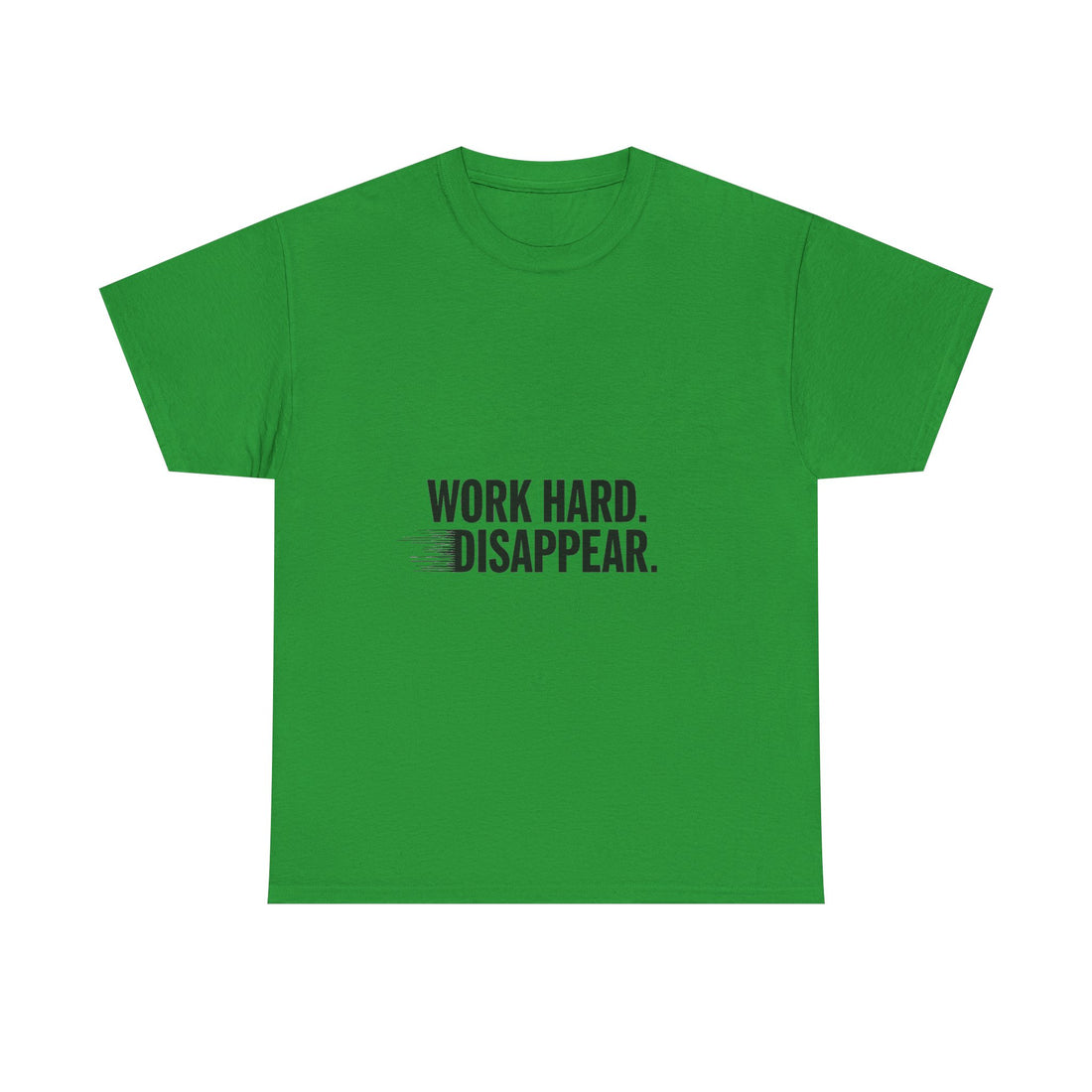 'Work Hard. Disappear.' Minimalist Motivational T-Shirt