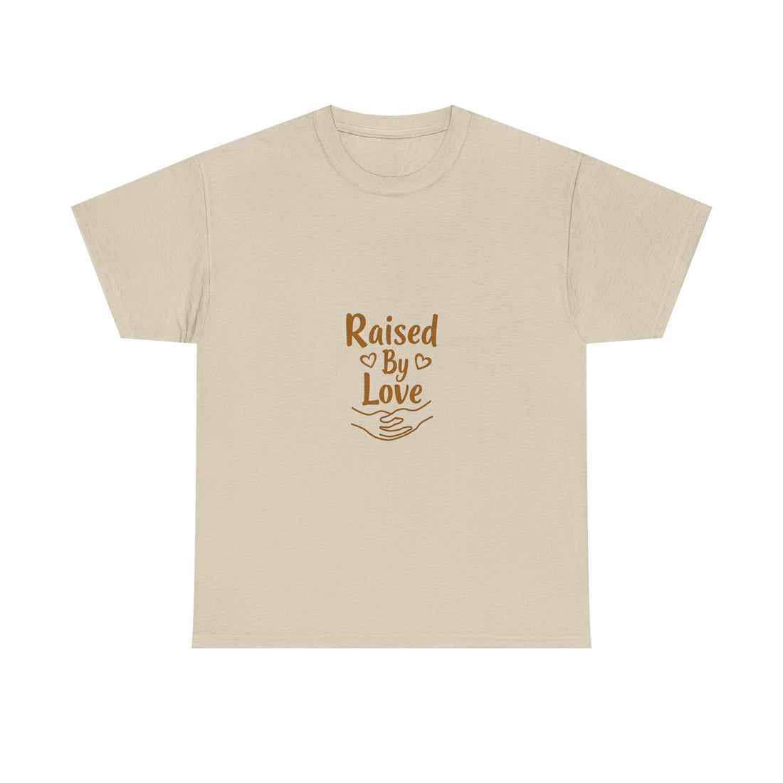 'Raised By Love' T-Shirt