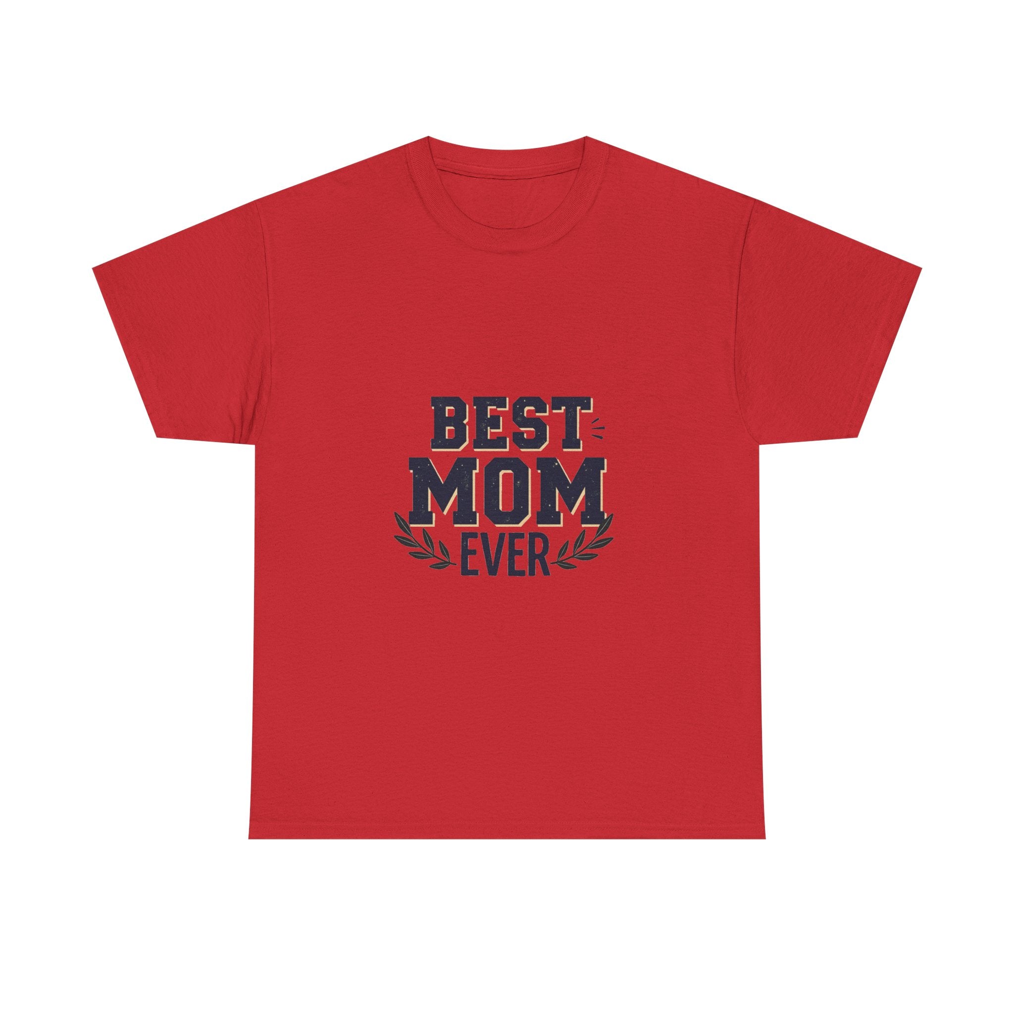 'Best Mom Ever' Mother's Day T-Shirt Gift