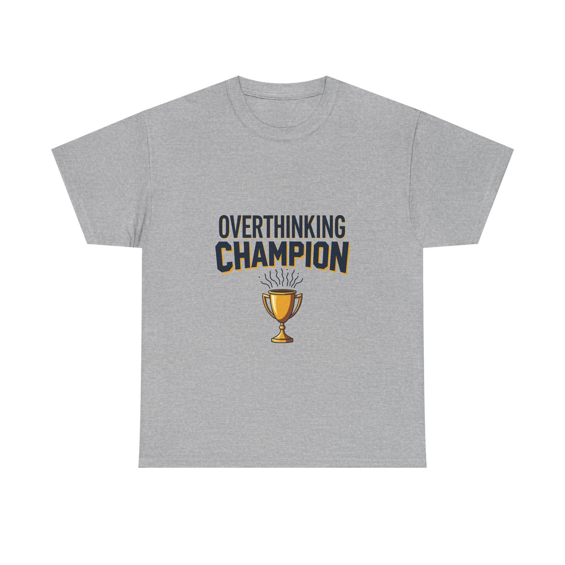 'Overthinking Champion' Funny Trophy Graphic T-Shirt