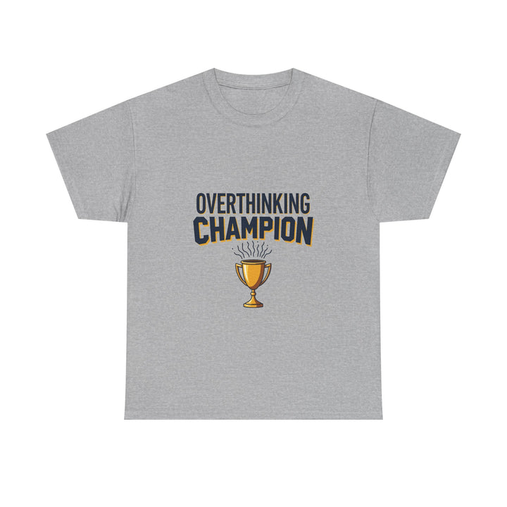 'Overthinking Champion' Funny Trophy Graphic T-Shirt