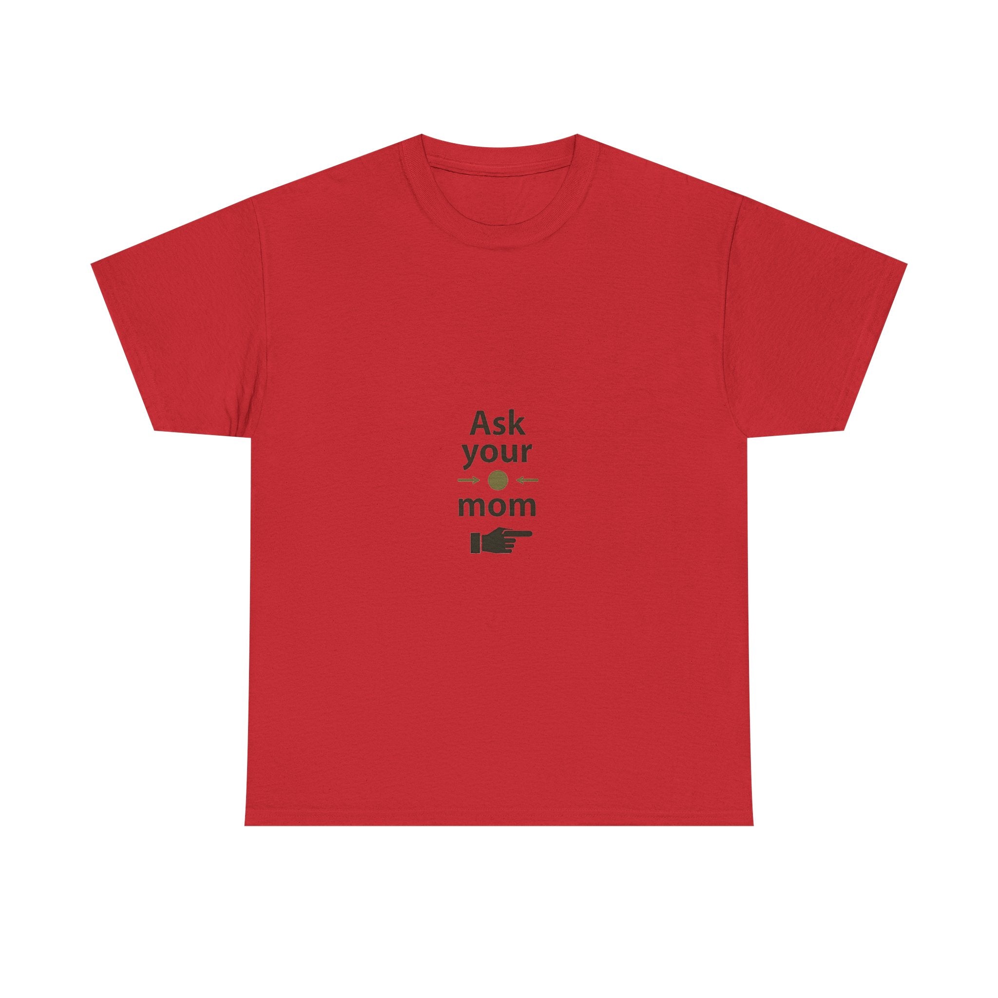 'Ask Your Mom' Funny Pointing Hand Minimalist T‑Shirt