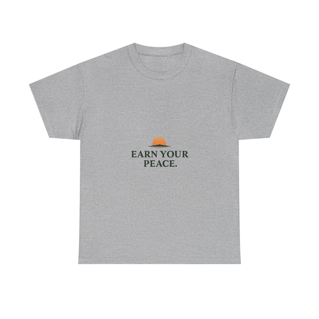 'Earn Your Peace' Tee Minimal Sunrise Graphic T-Shirt